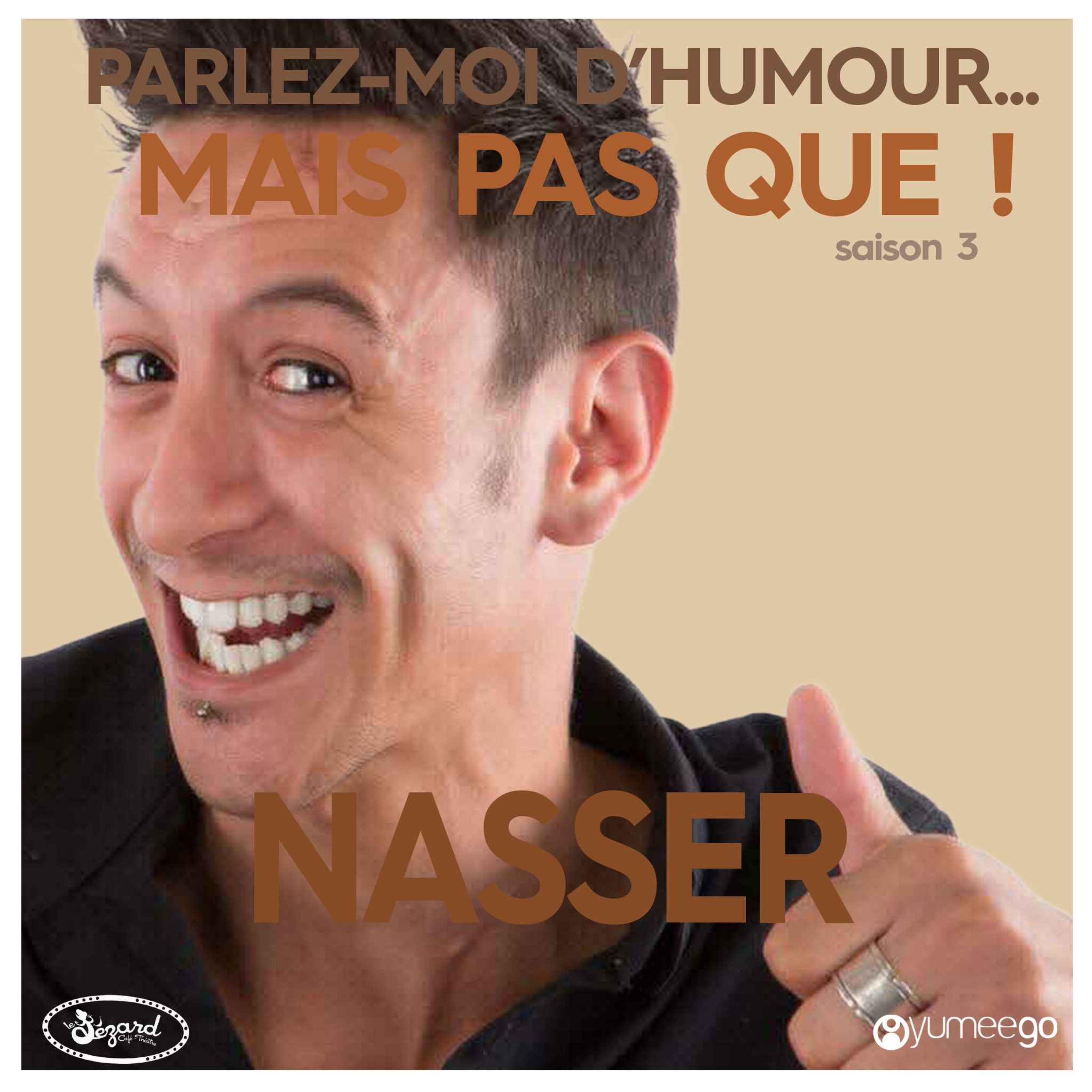 "Nasser, parlez-moi d'humour mais pas que...!"  episode artwork