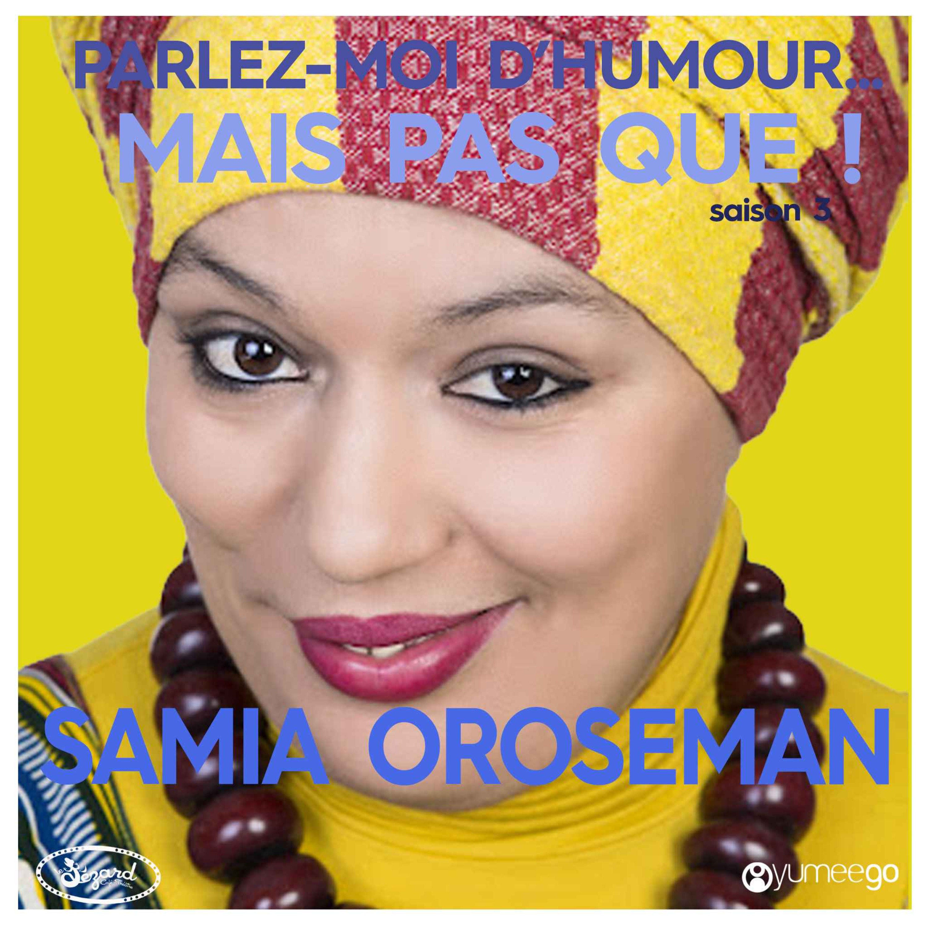 "Samia Oroseman, parlez-moi d'humour mais pas que...!"  episode artwork