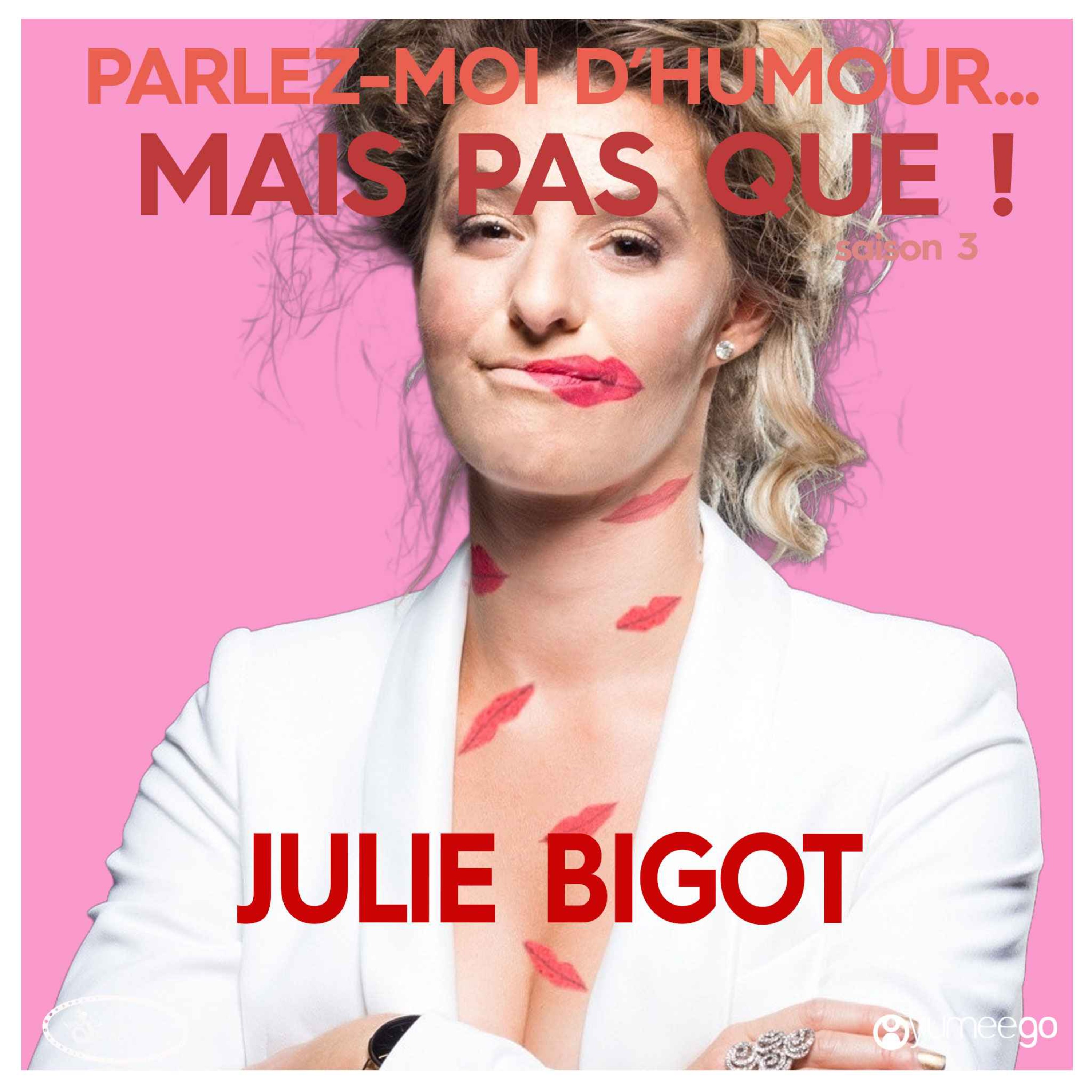"Julie Bigot, parlez-moi d'humour mais pas que...!"  episode artwork