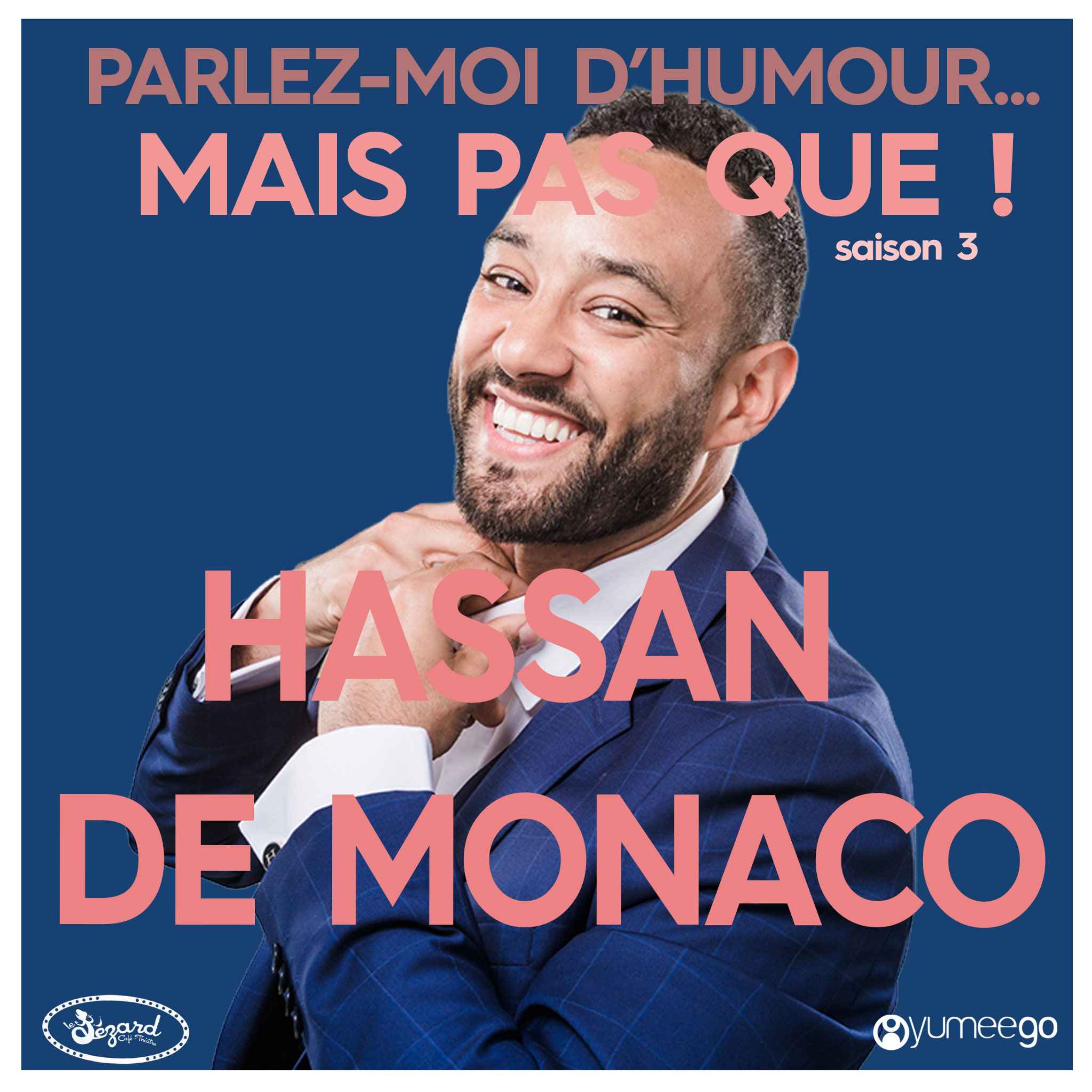 "Hassan de Monaco, parlez-moi d'humour mais pas que...!"  episode artwork