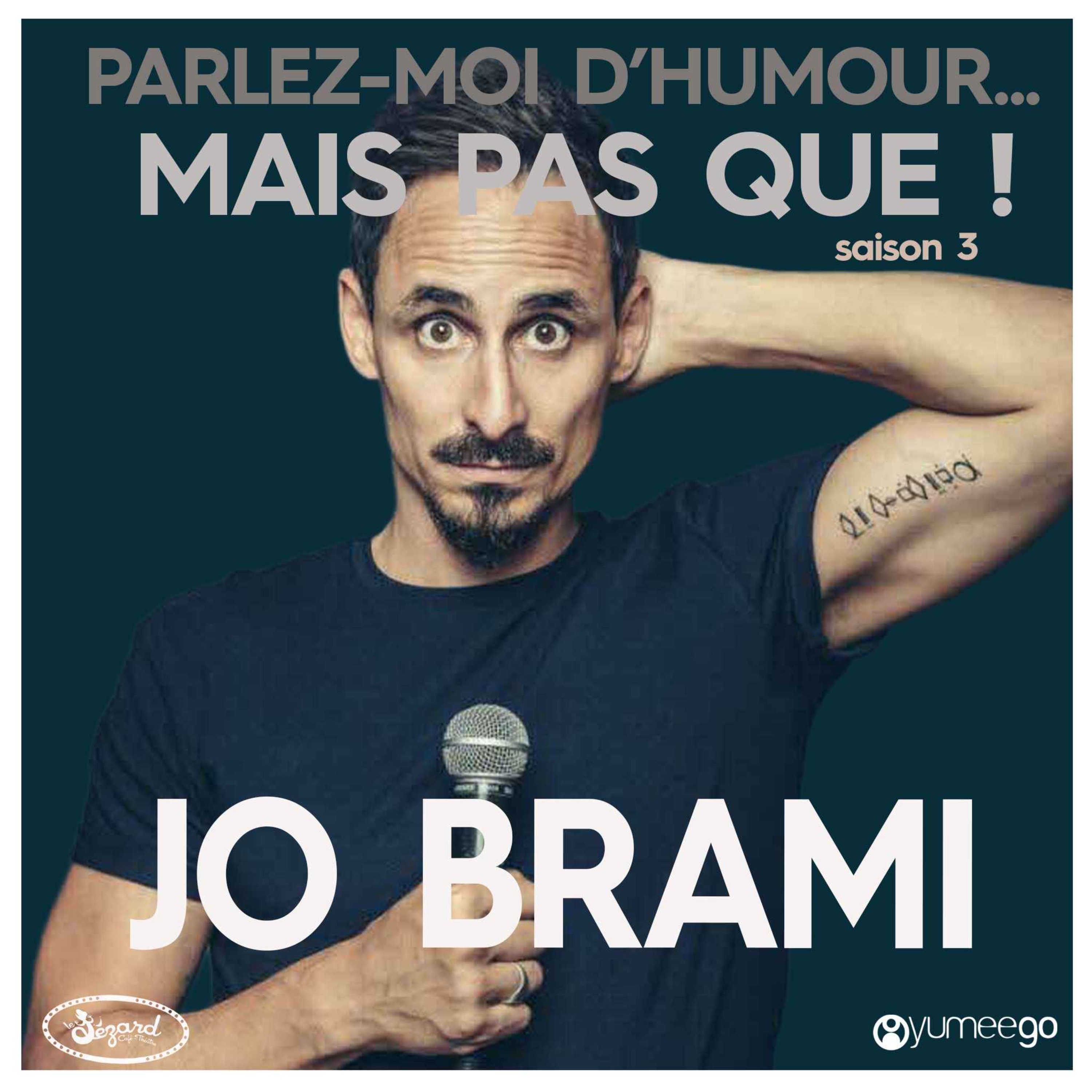 "Jo Brami, parlez-moi d'humour mais pas que...!"  episode artwork