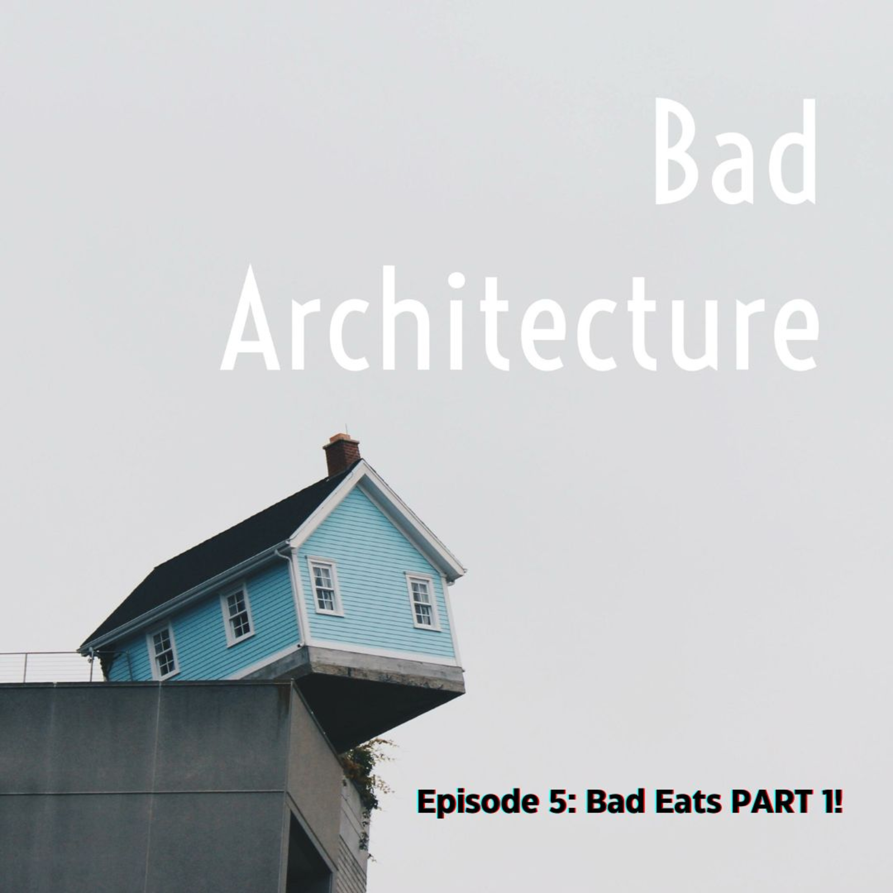 cover art for Bad Eats, Pt 1