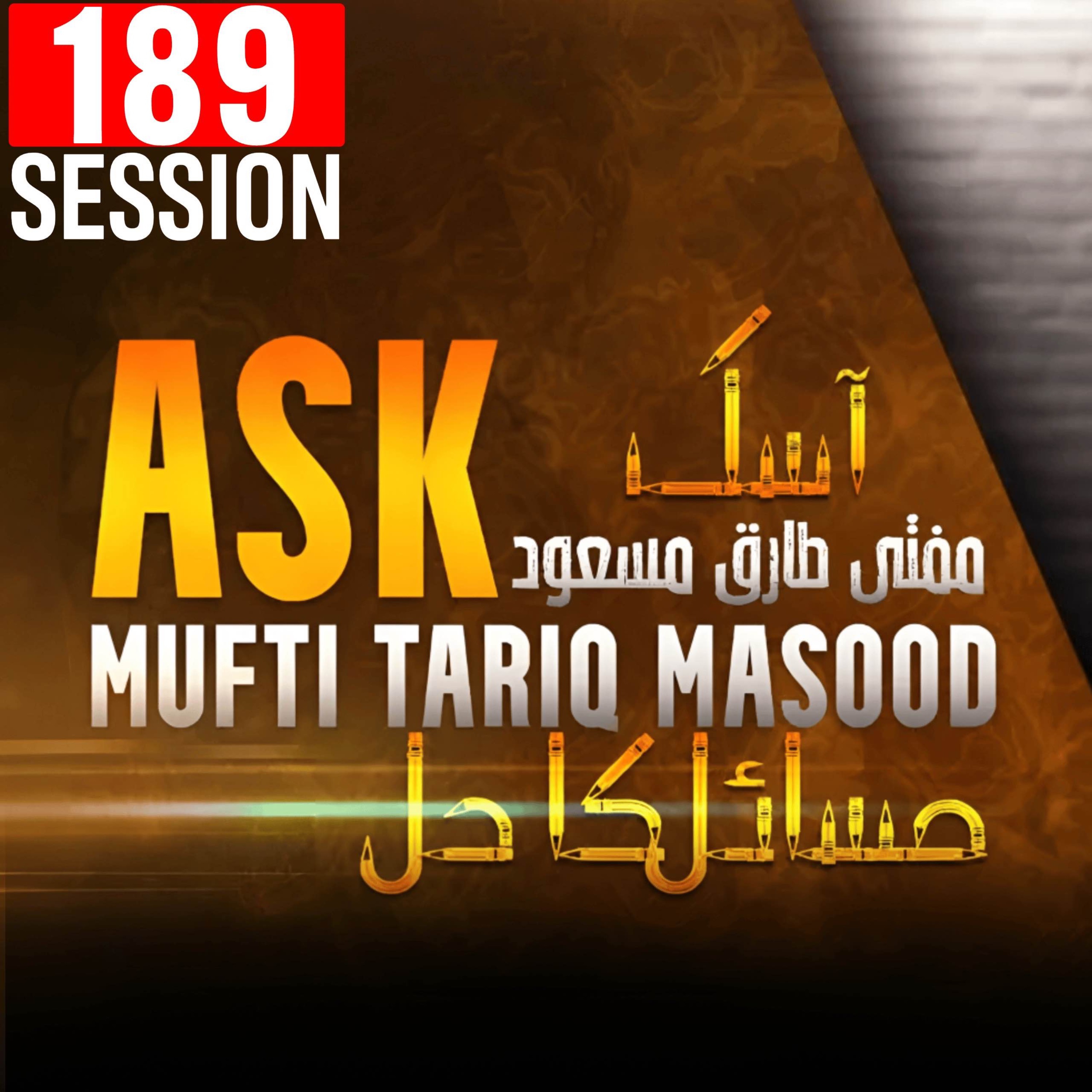 Ask Mufti Tariq Masood Podcast