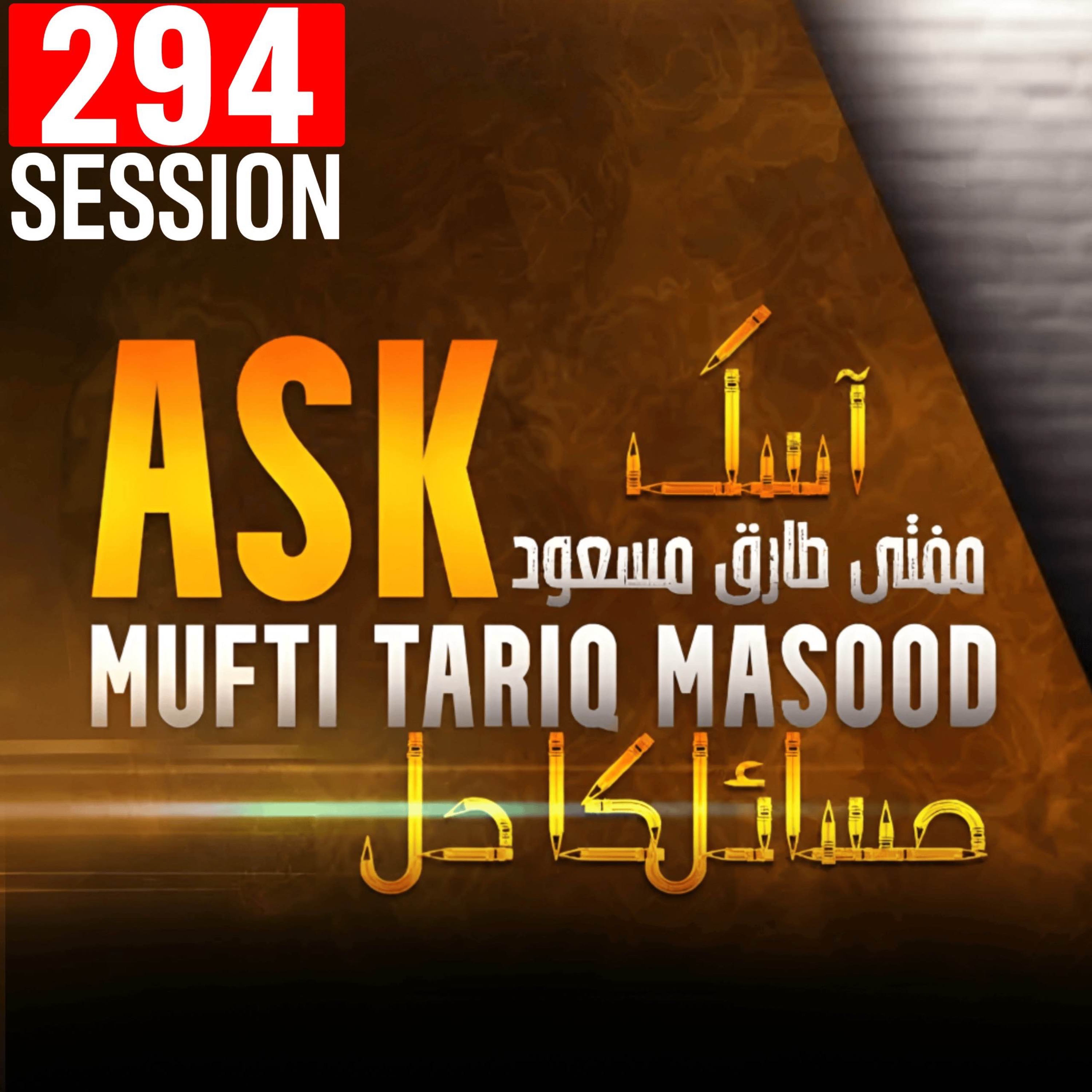 Ask Mufti Tariq Masood Podcast