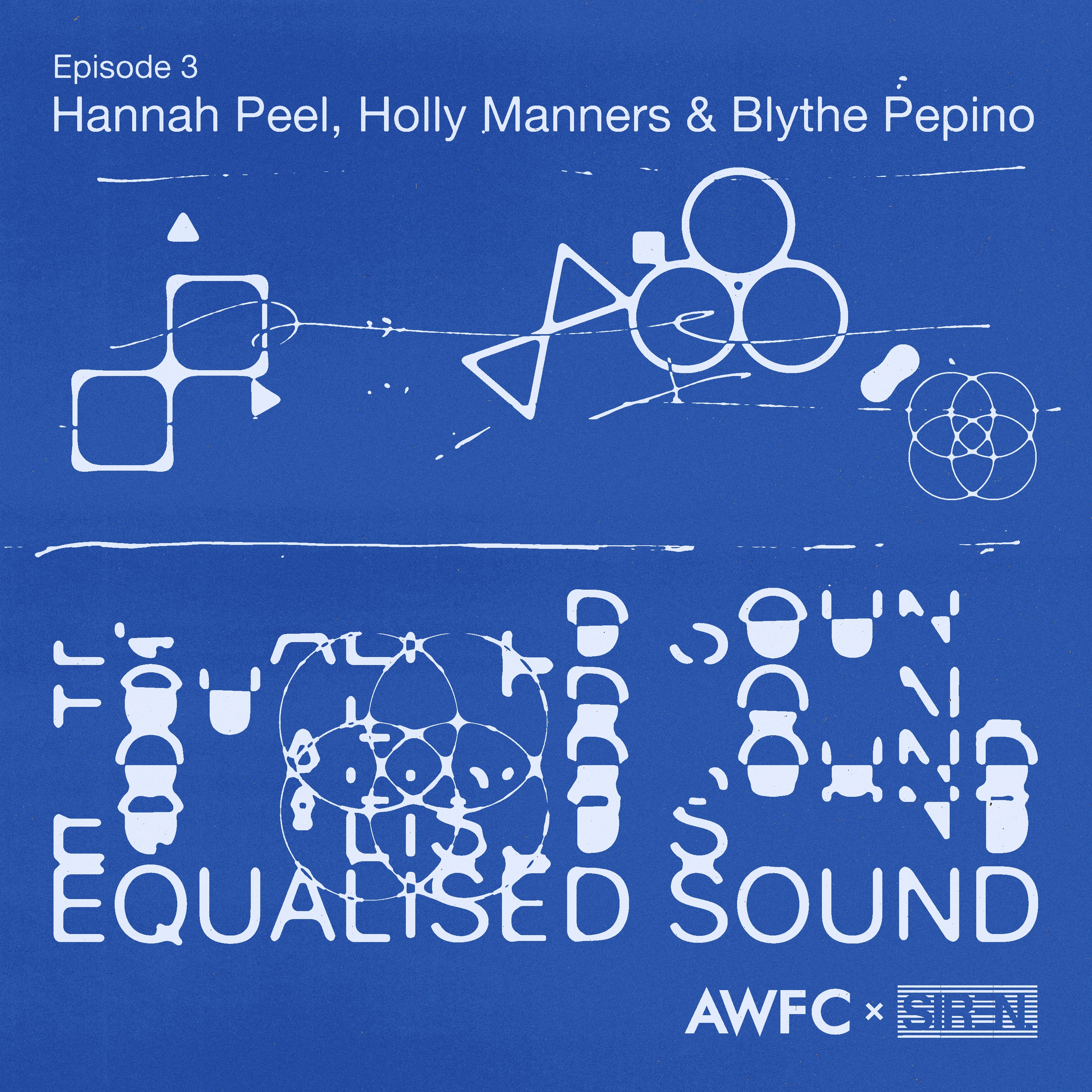 Equalised Sound x Hannah Peel, Holly Manners and Blythe Pepino