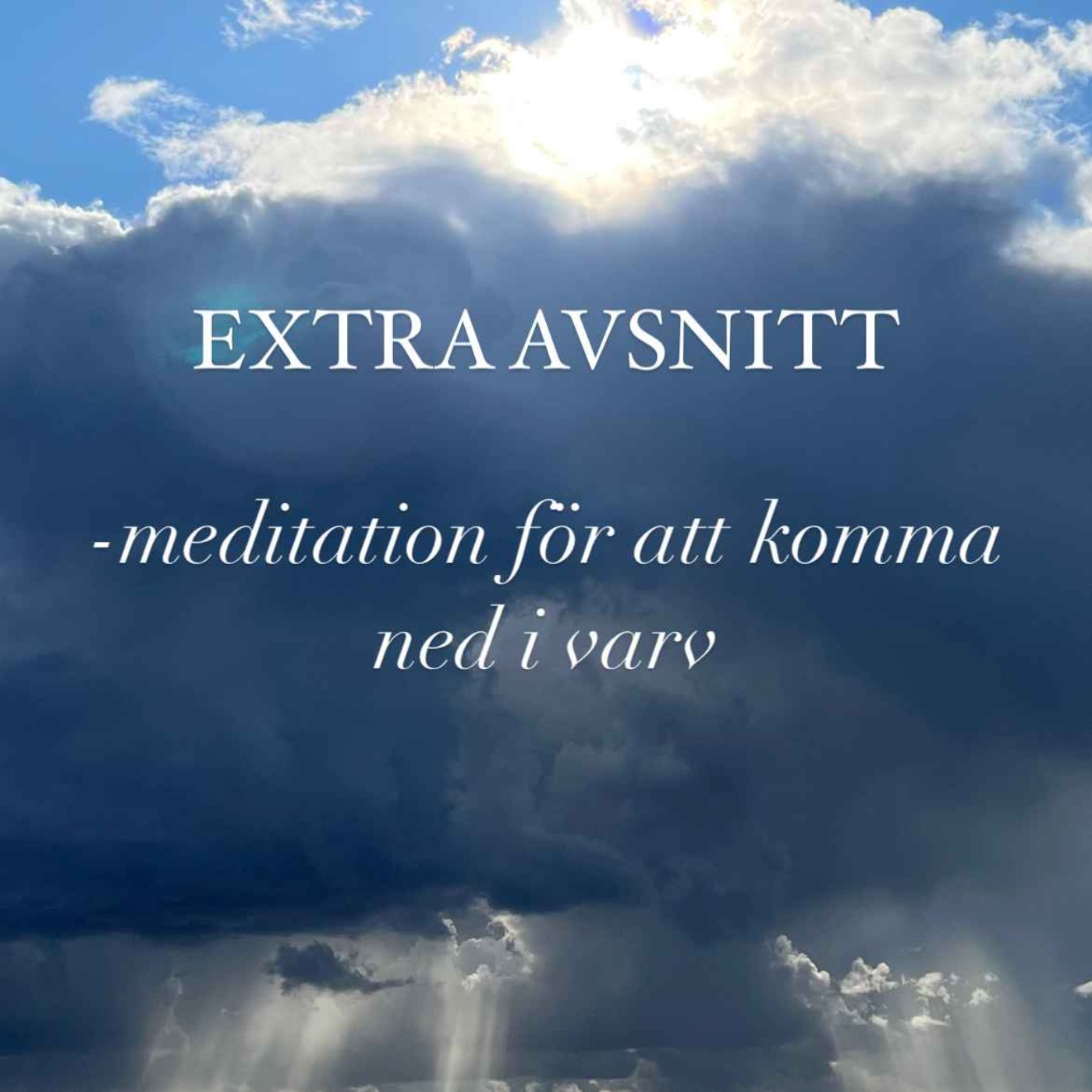 EXTRA AVSNITT - Meditation för att komma ned i varv