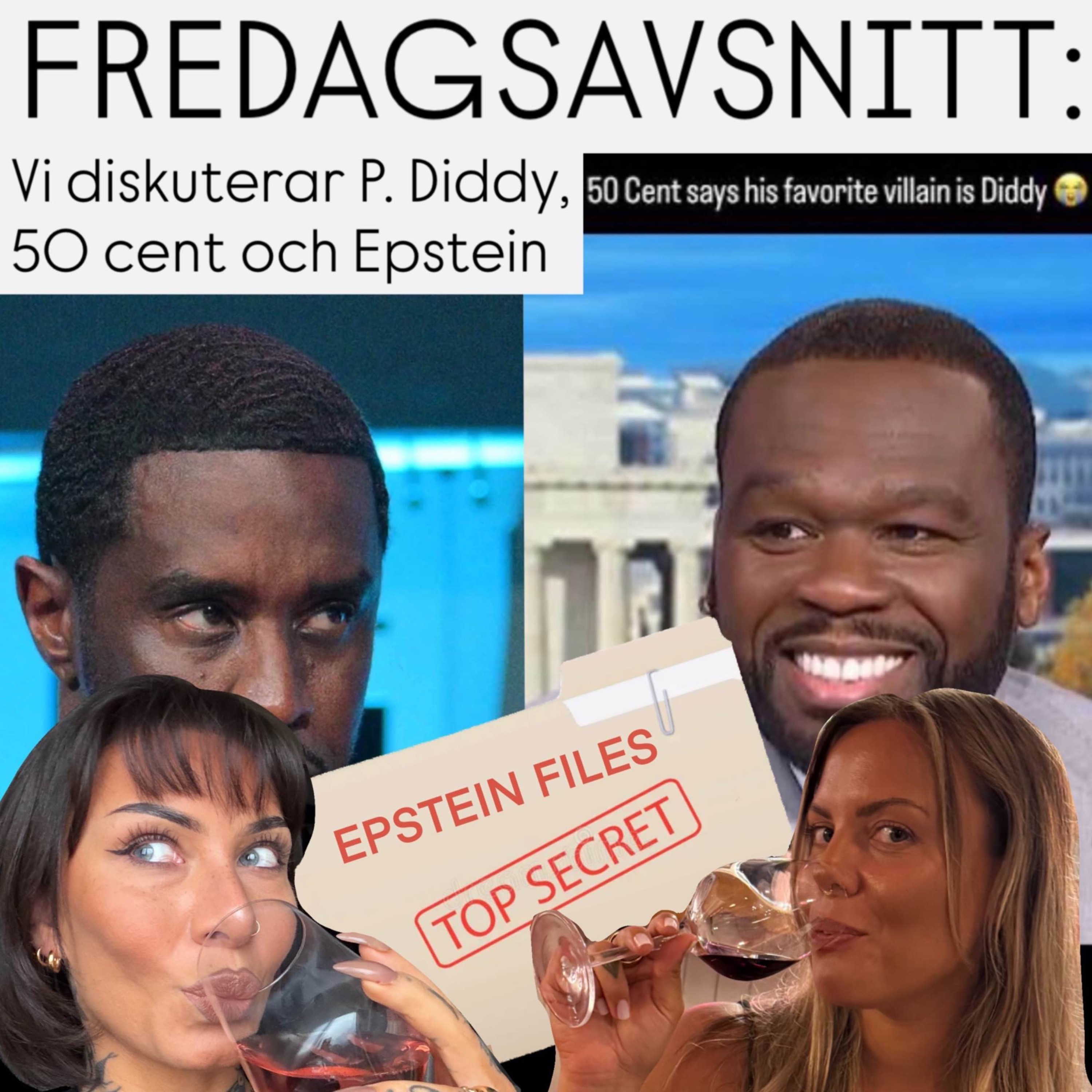 FREDAGSAVSNITT: Vi diskuterar P. Diddy, 50 cent och Epstein episode artwork