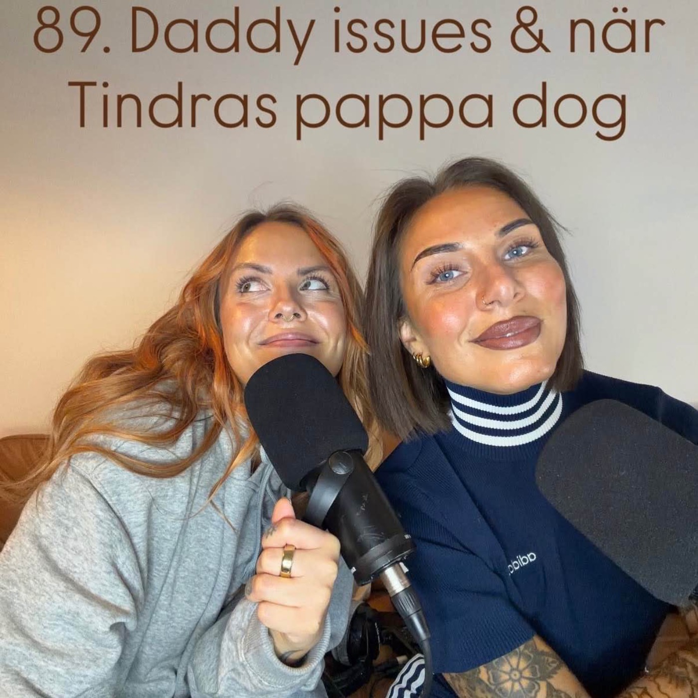 89. Daddy Issues & när Tindras pappa dog 