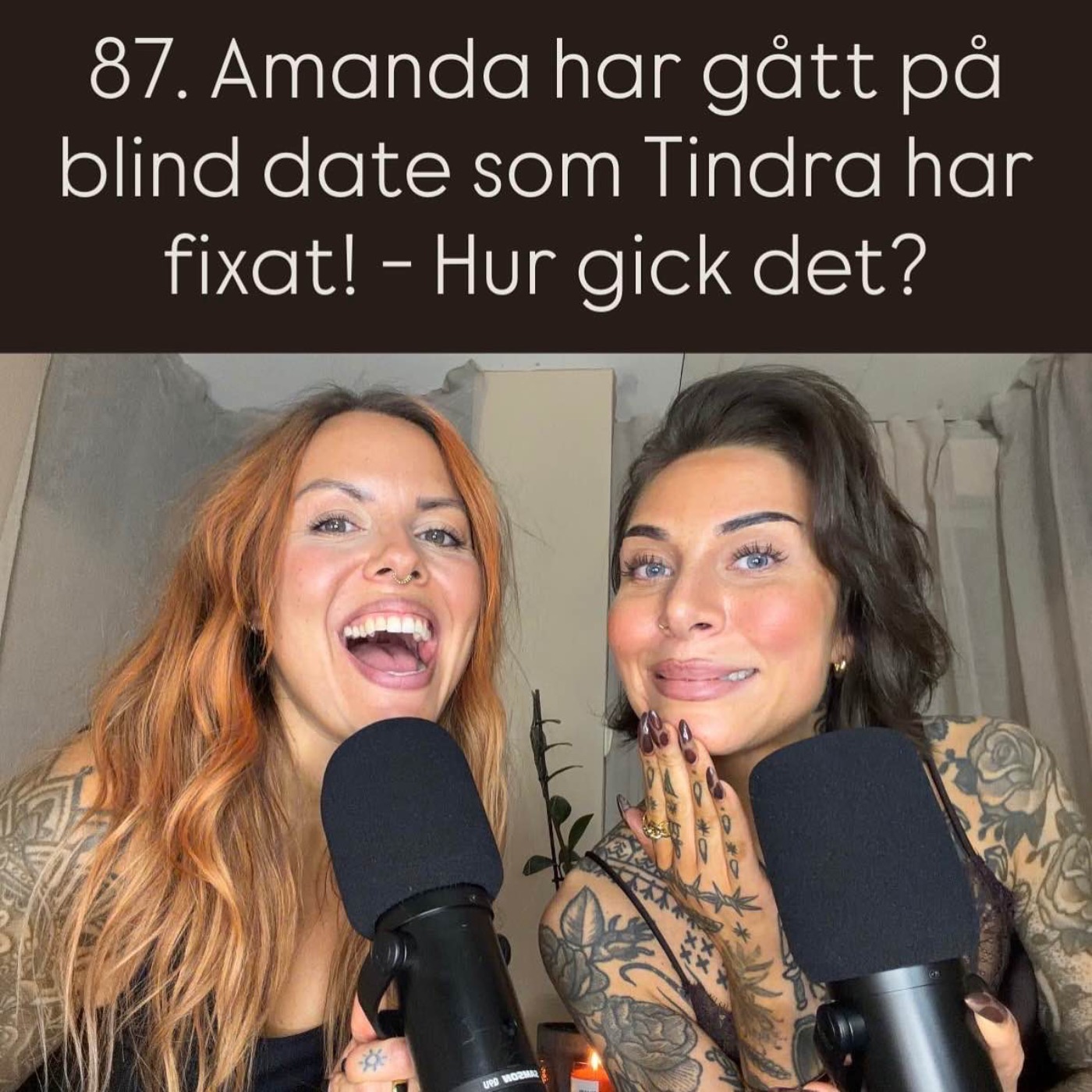 87. Amanda har gått på blind date som Tindra har fixat! -Hur gick det? episode artwork