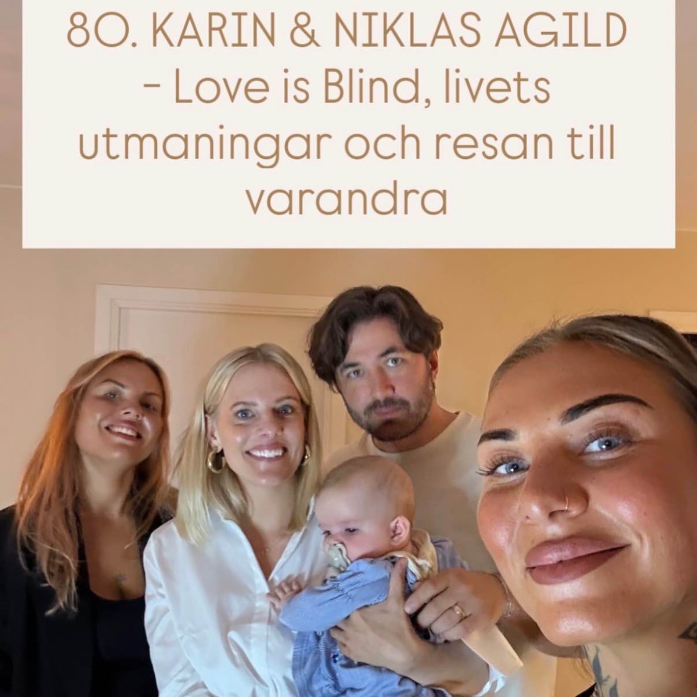80. KARIN & NIKLAS AGILD - Love is Blind, livets utmaningar och resan till varandra episode artwork