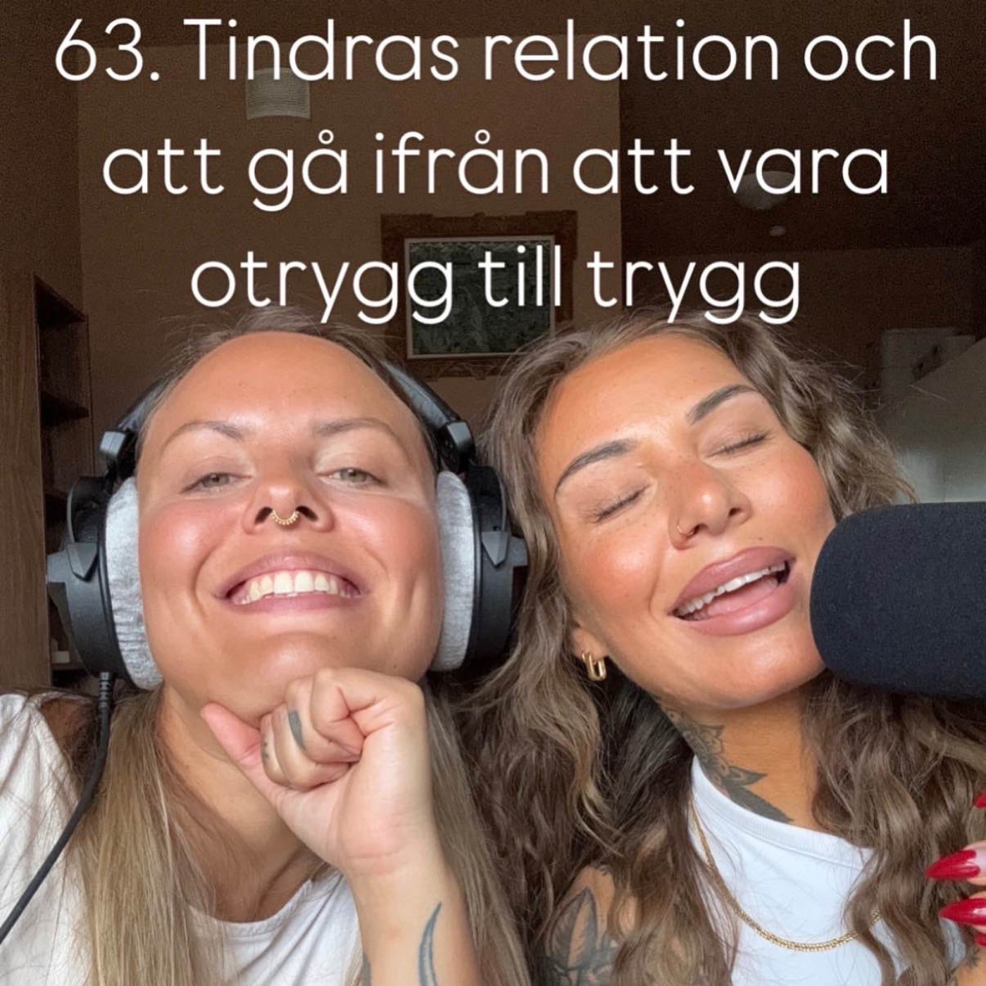 63. Tindras relation och att gå ifrån att vara otrygg till trygg episode artwork