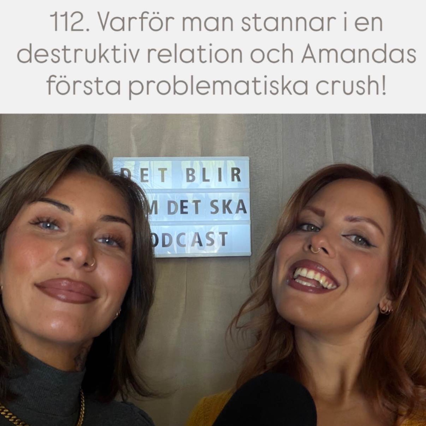 112. Varför man stannar i en destruktiv relation och Amandas första problematiska crush! episode artwork