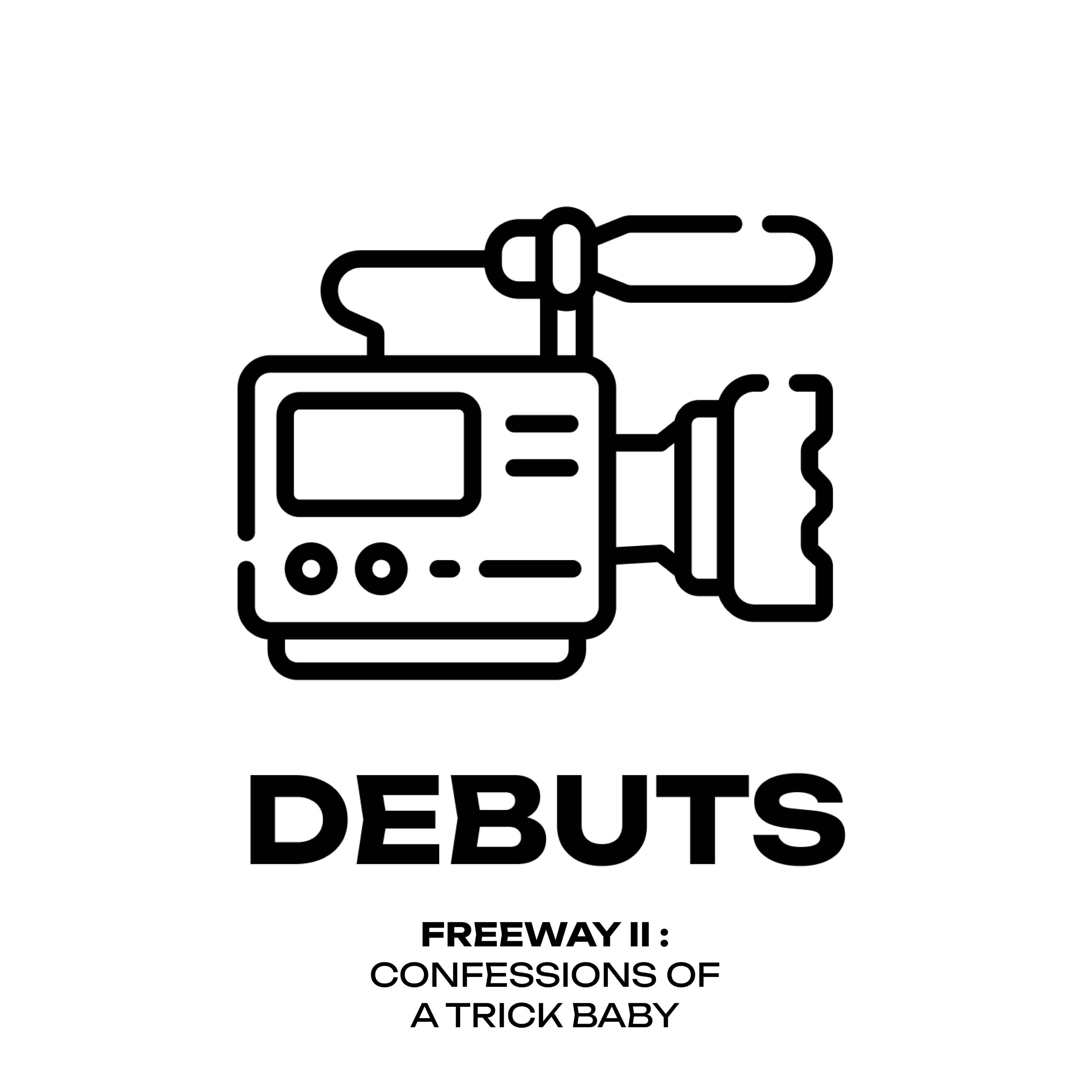 BONUS | FREEWAY II : CONFESSIONS OF A TRICK BABY BONUS | FREEWAY II : CONFESSIONS OF A TRICK BABY