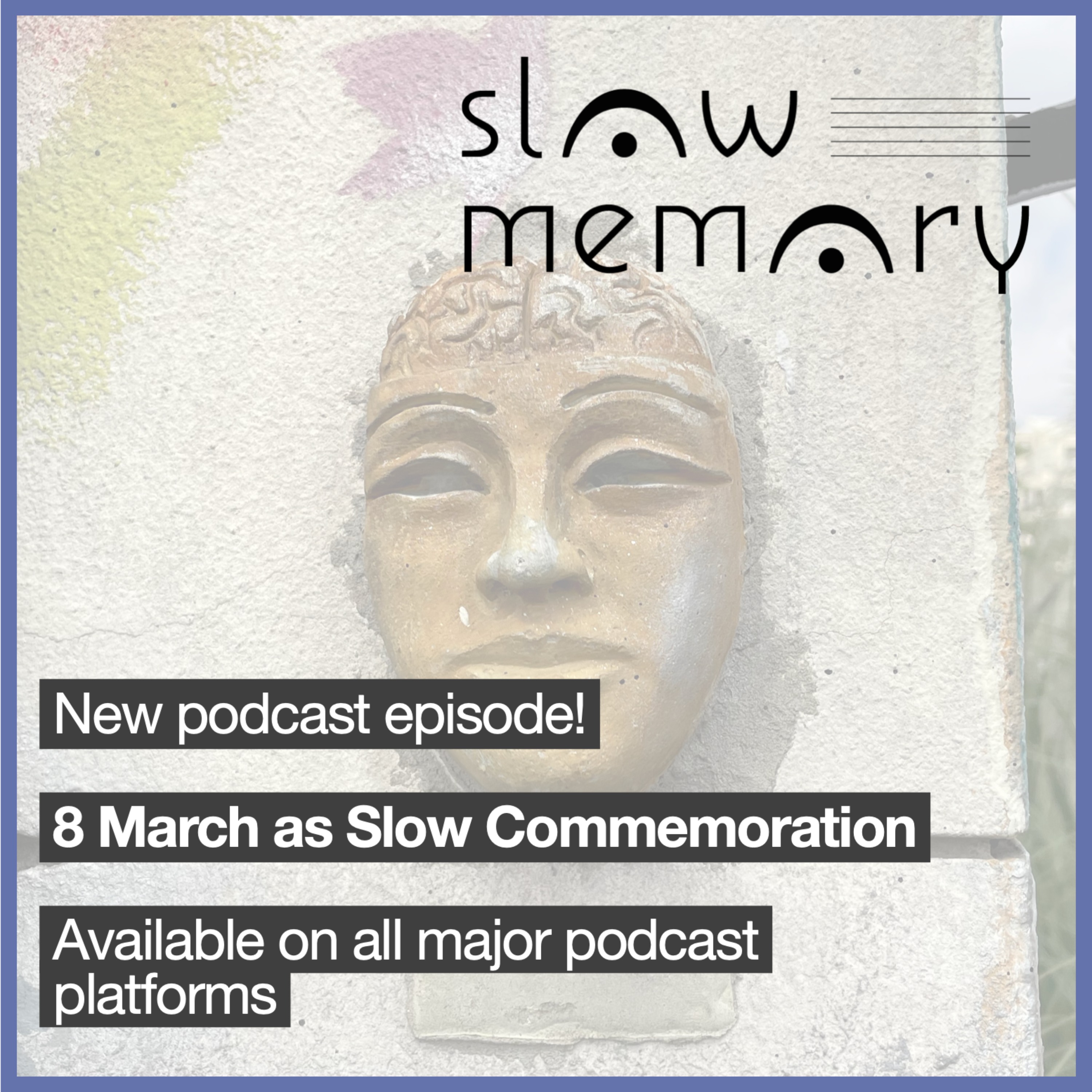 8 March as Slow Commemoration
