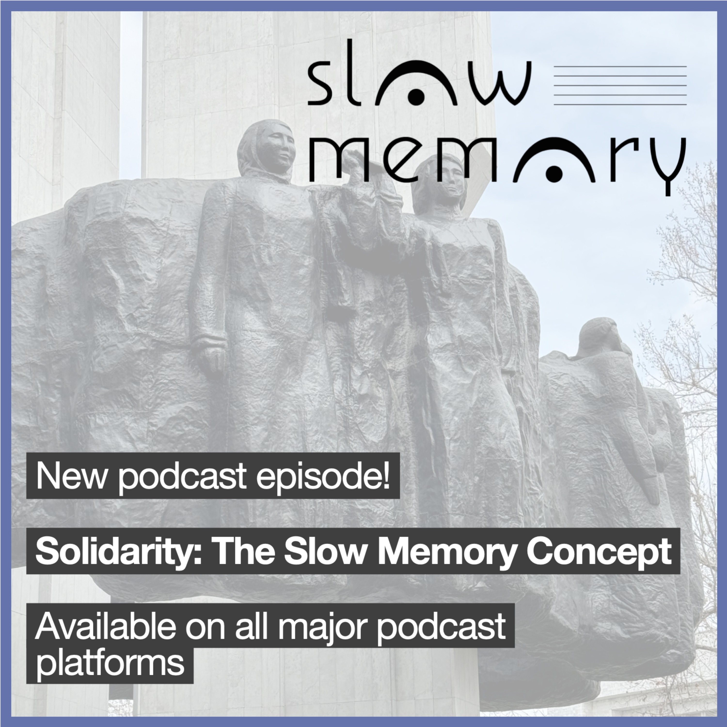 Solidarity: A Slow Memory Concept