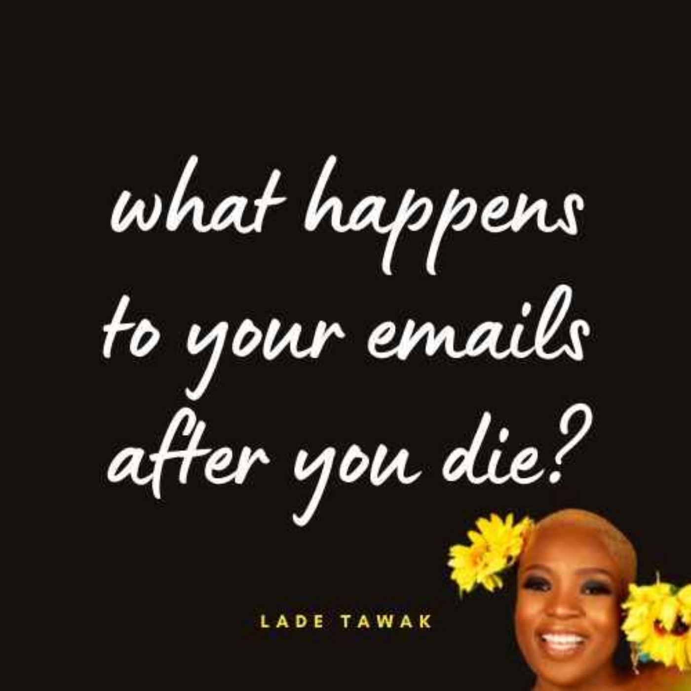 S02E088 - What happens to our personal digital data when we die