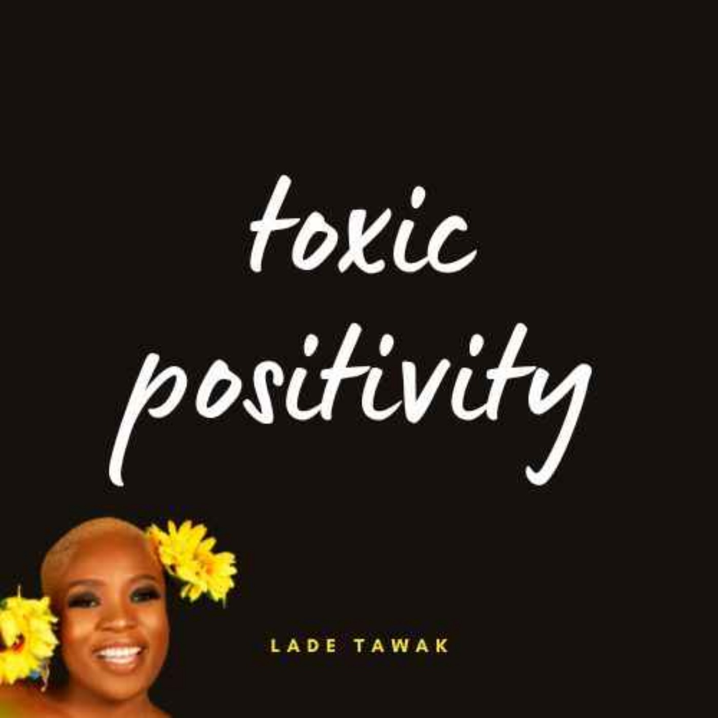 S02E097 - Toxic positivity, what it is, and what to do instead