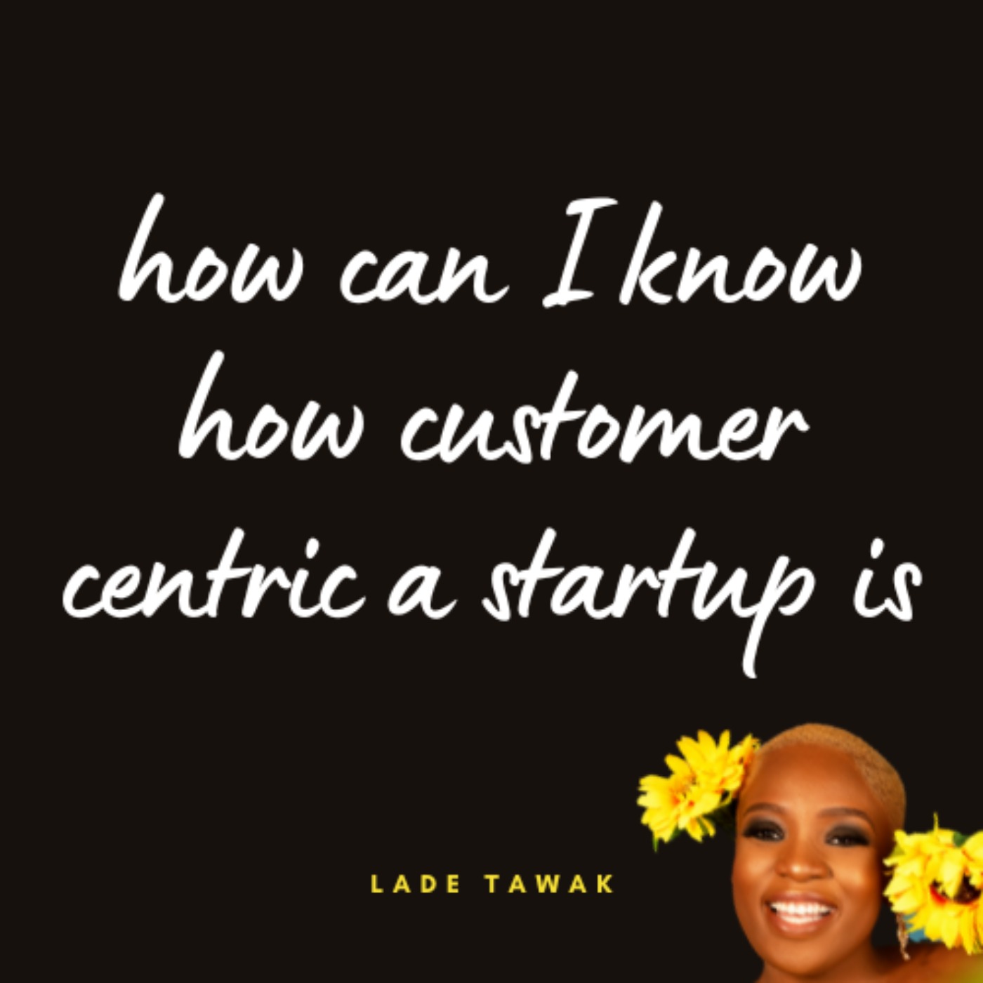 S02E122 - How do I know how user centred a startup is?
