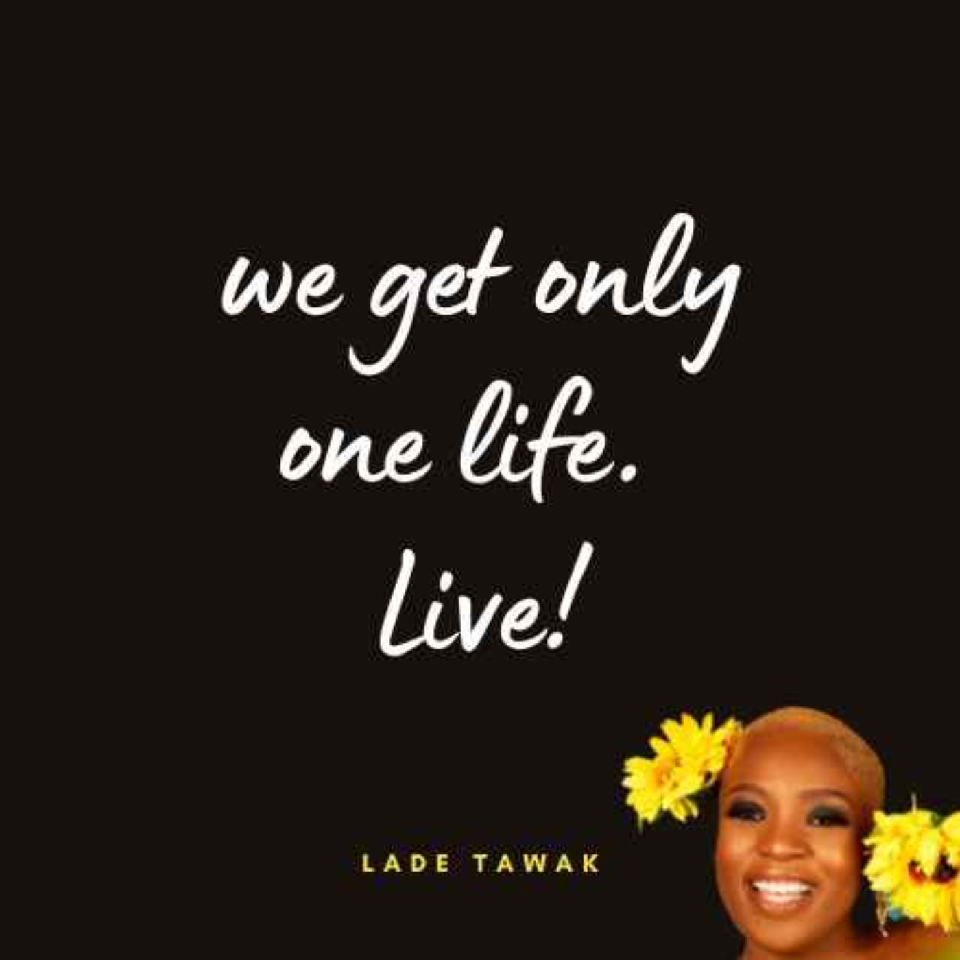 S02E133 - This is the one life we get. Let's live it