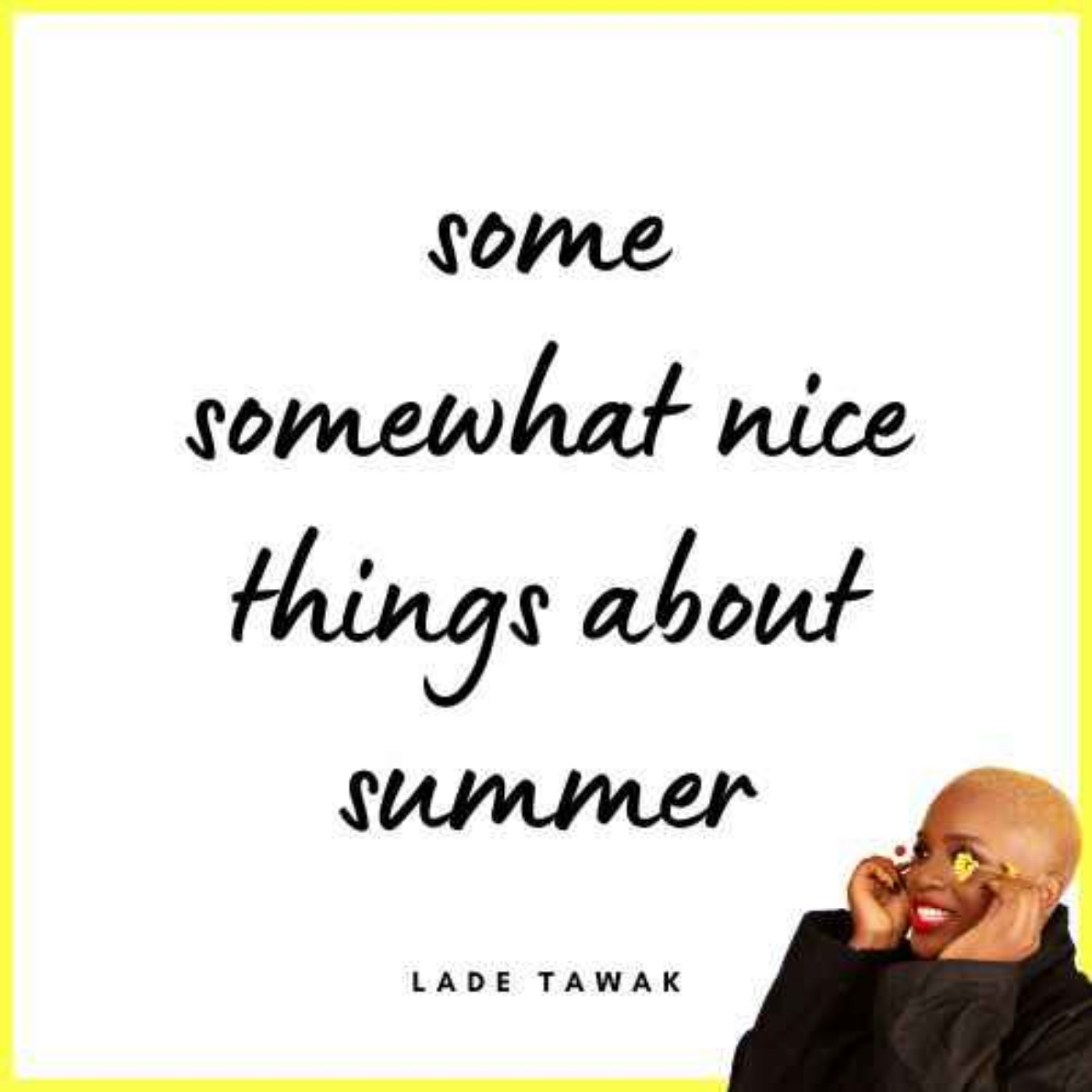 S02E135 - Some somewhat nice things about summer... even though it's the worst