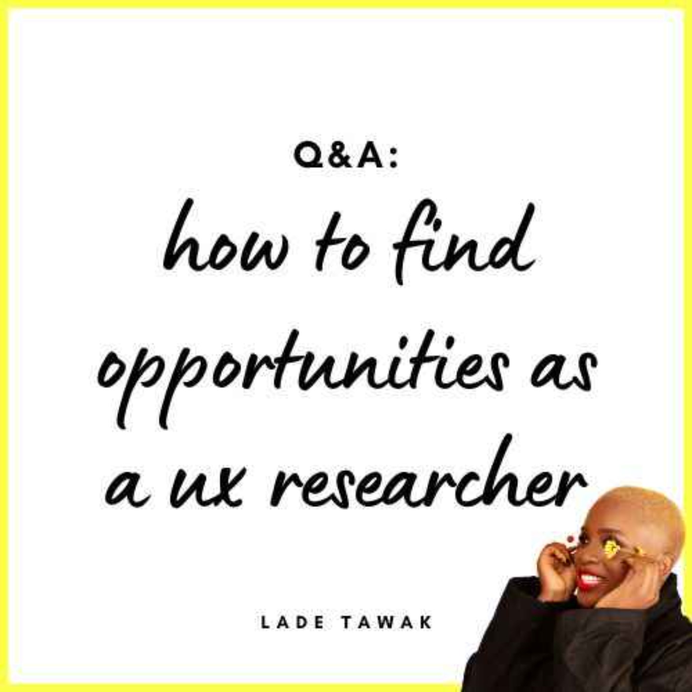 S02E151 - How can I find opportunities as a UX researcher?