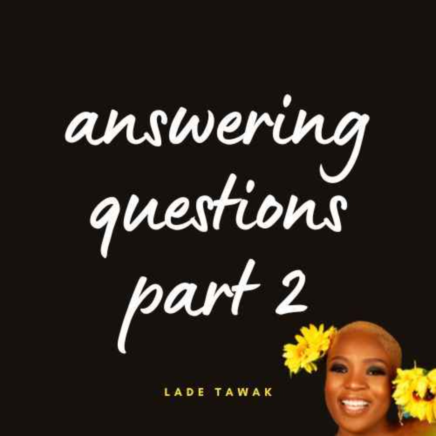S02E175 - Answering random questions (Part 2)