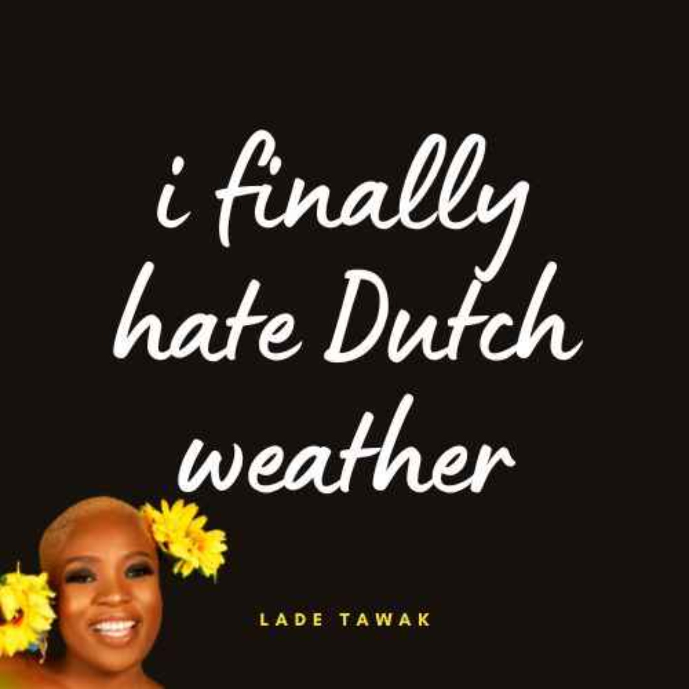 S02E184 - I finally hate Dutch weather