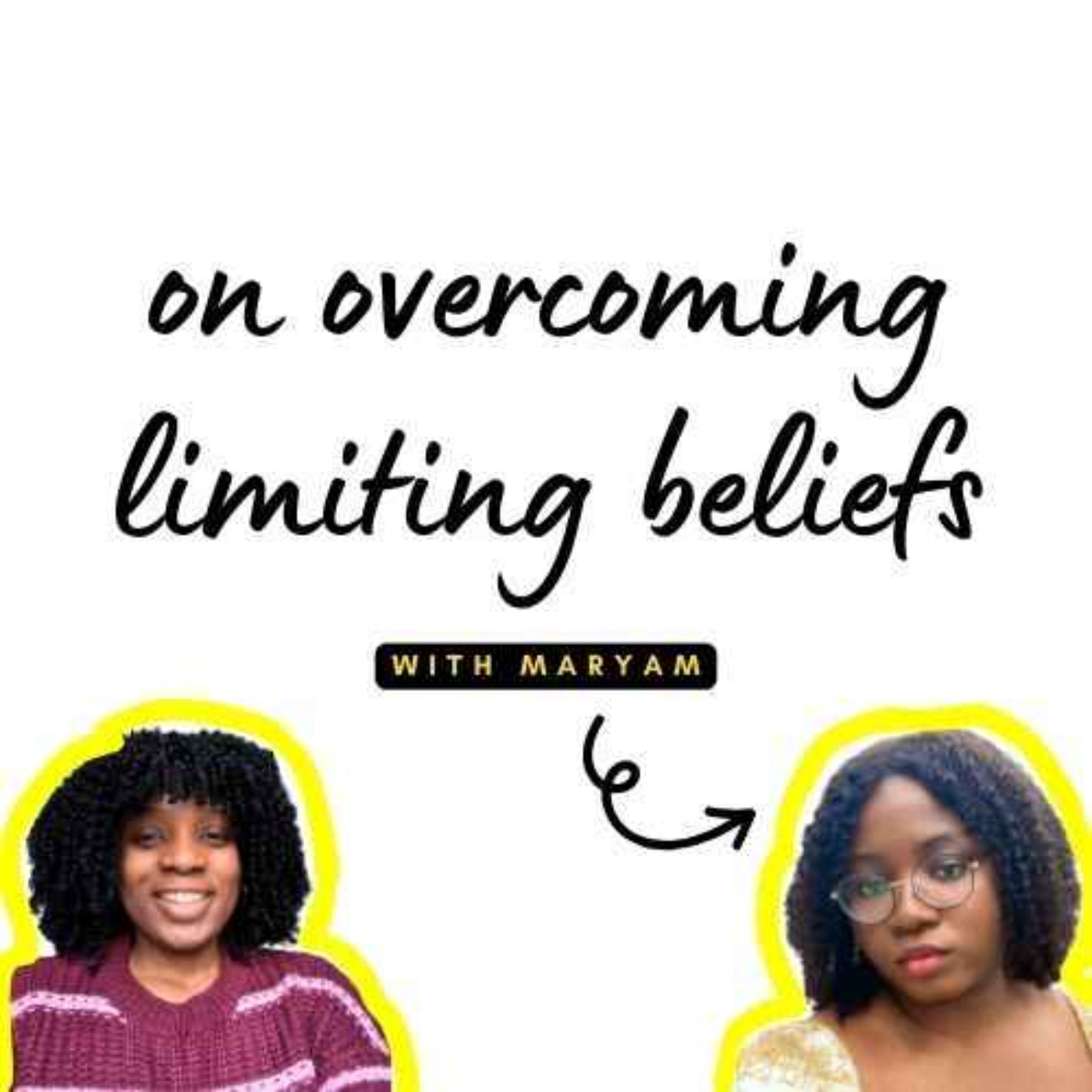 S02E193 - On overcoming limiting beliefs (with Maryam)