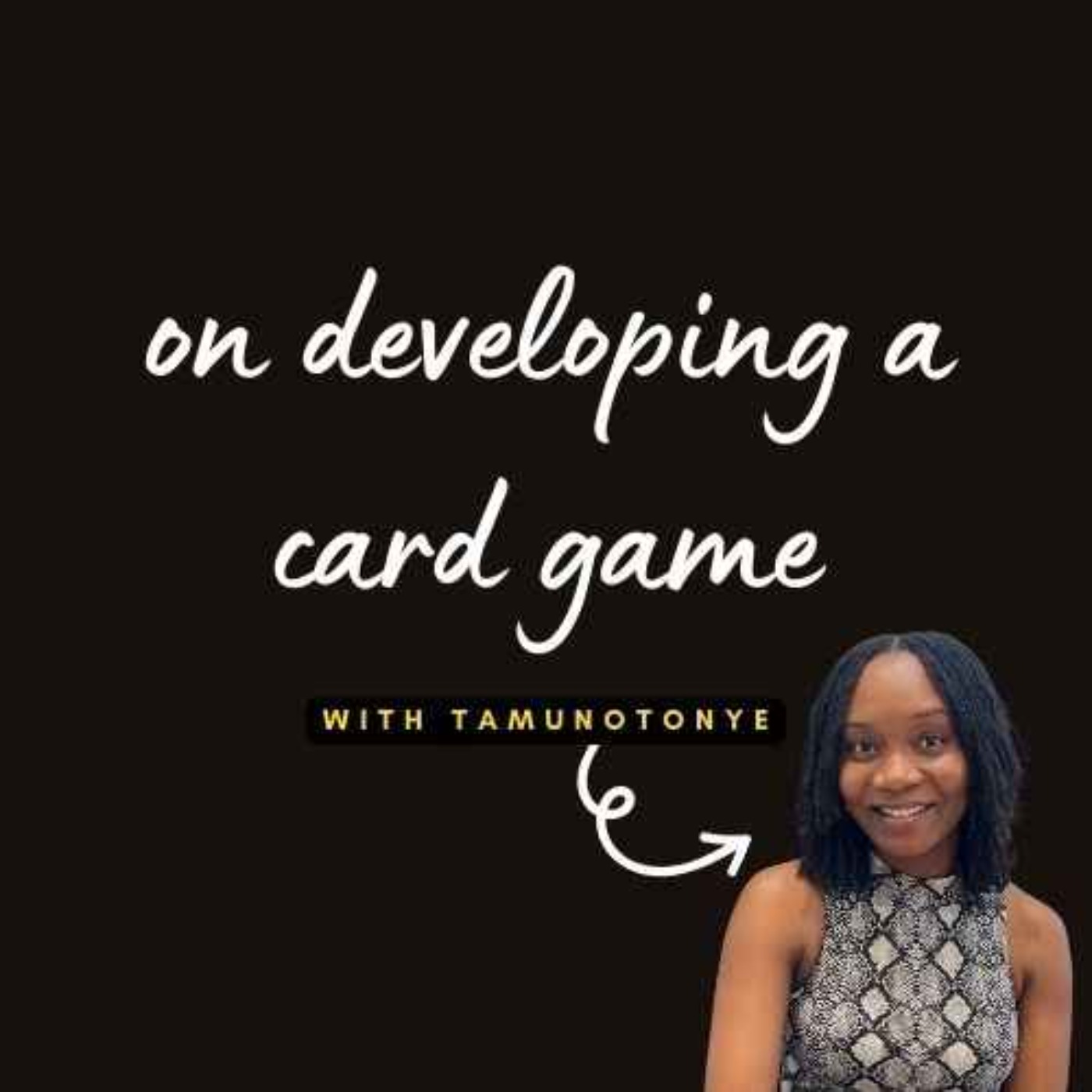 S02E217 - On developing a card game (with Tamunotonye)