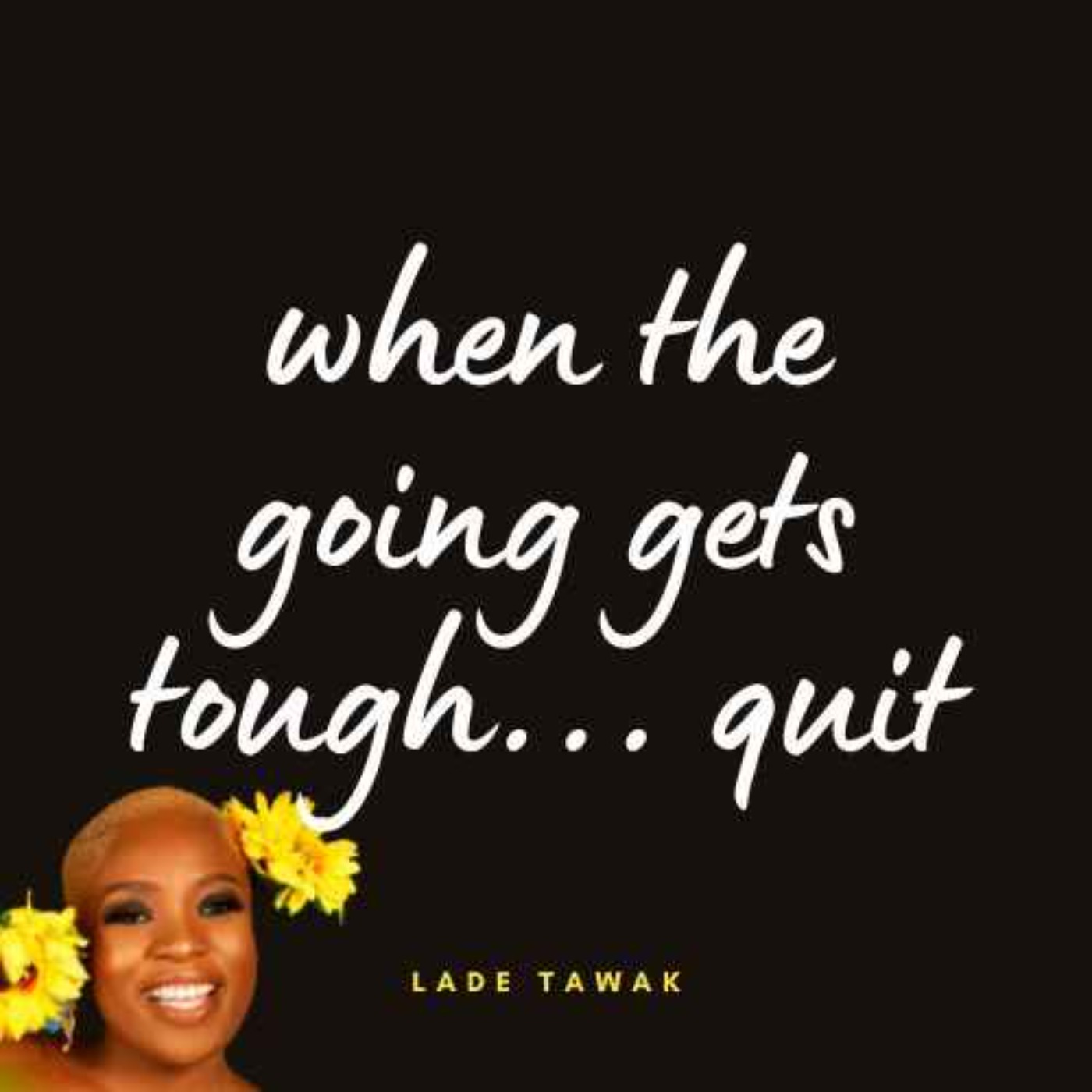 S02E259 - When the going gets tough, the wise quit... temporarily