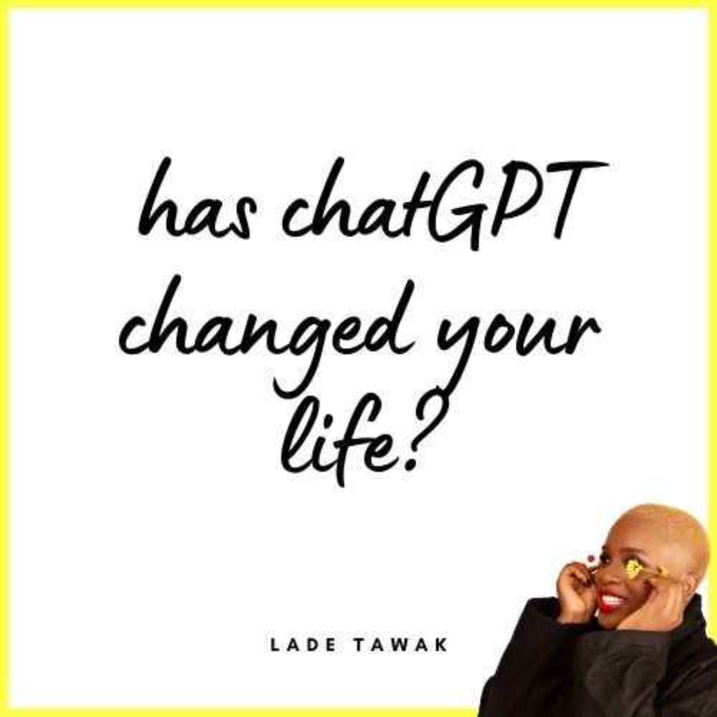 S02E276 - Has chatGPT changed your life?