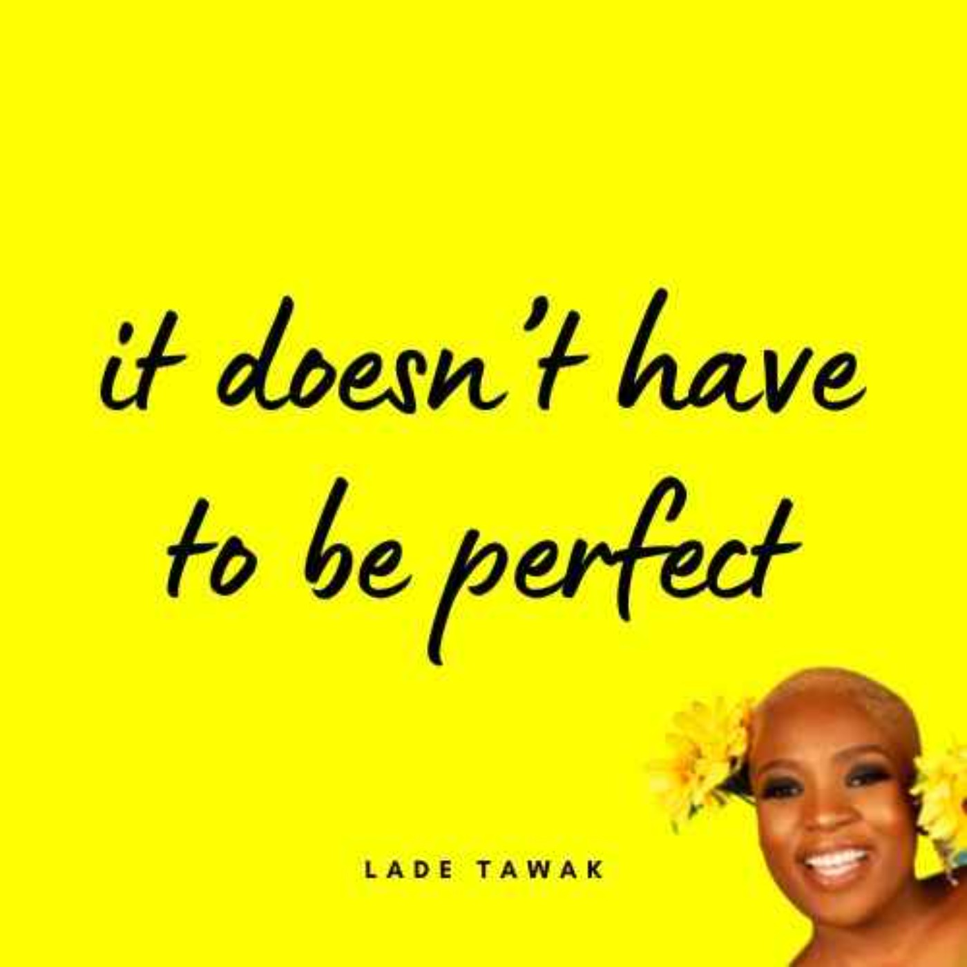 S02E278 - it doesn’t have to be perfect