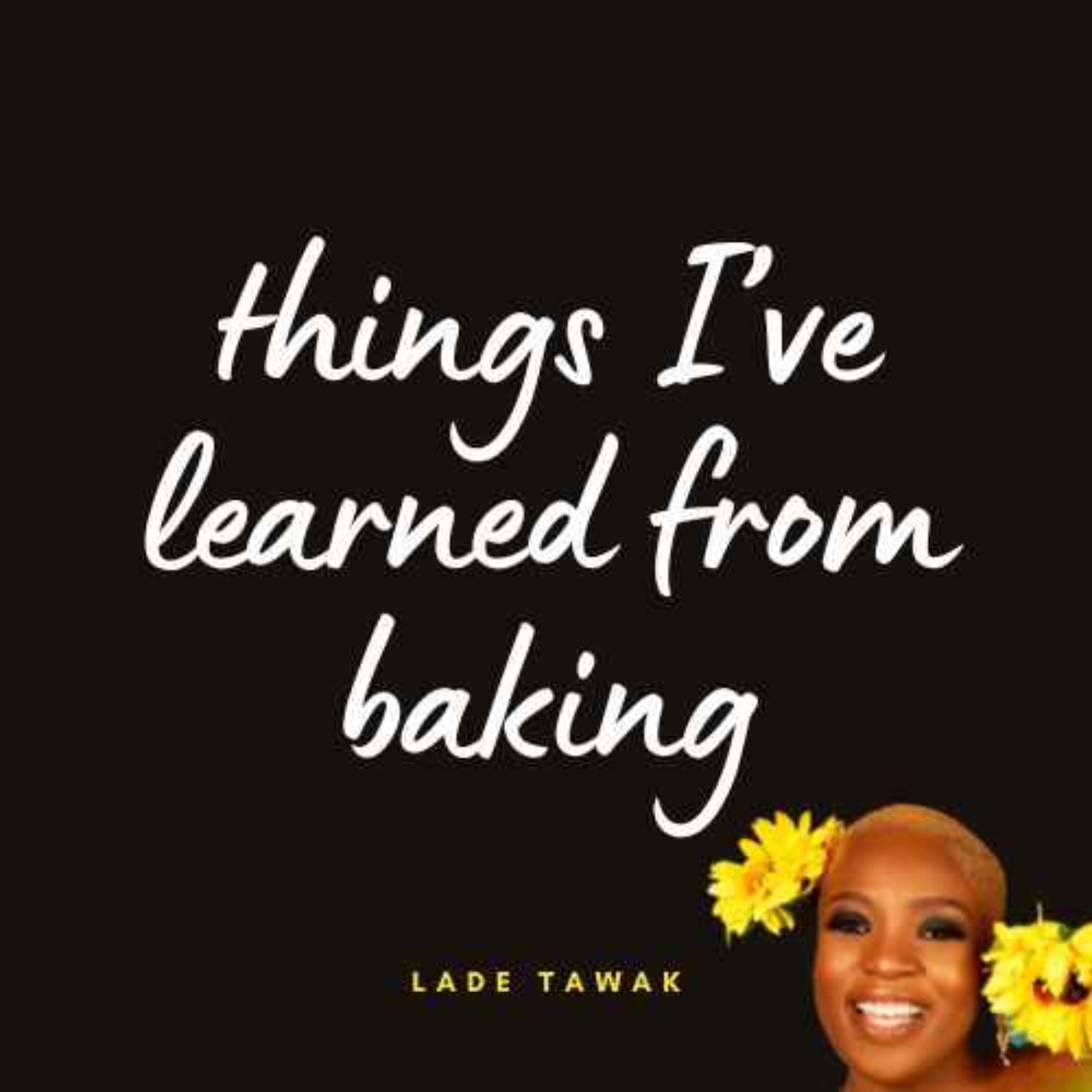 S02E286 - Things I've learned from baking