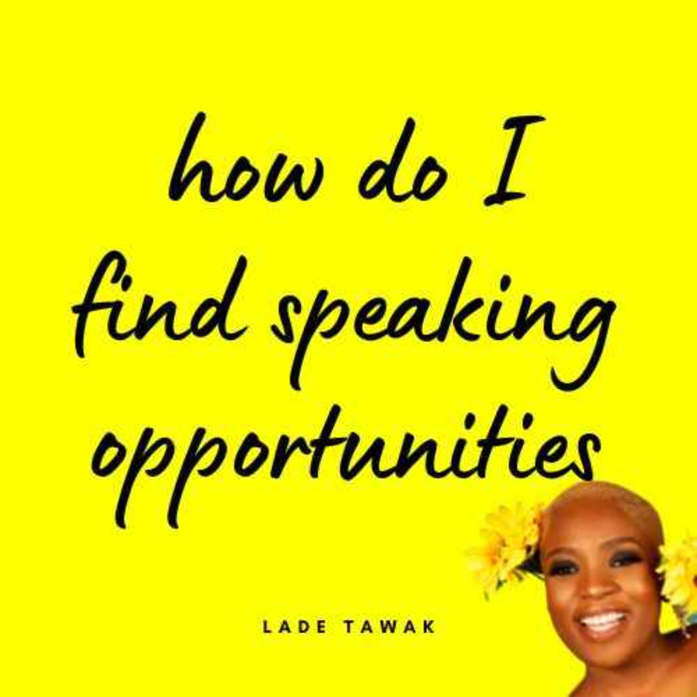 S02E314 - How can I find speaking opportunities?
