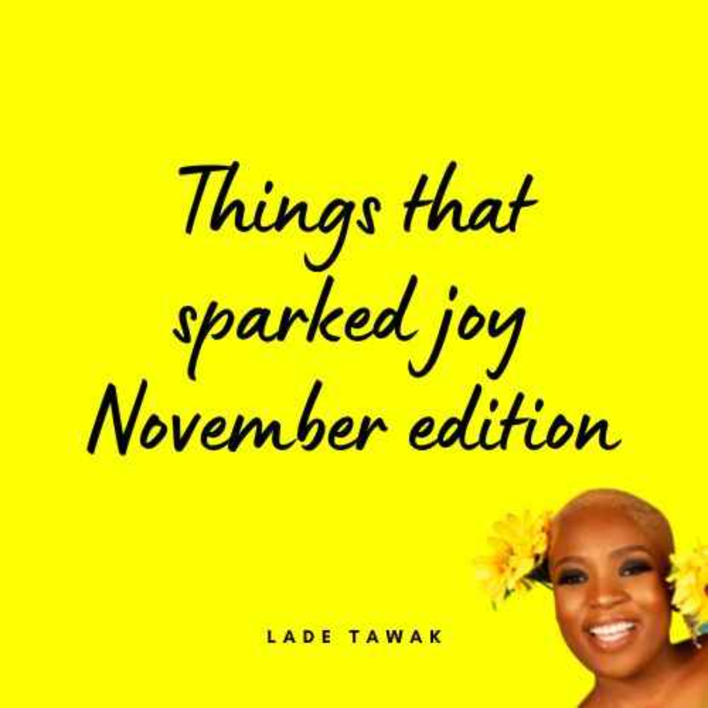 S02E320 - Things that sparked joy November edition