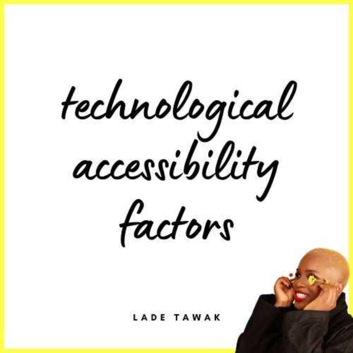 S02E324 - Factors that influence technological accessibility