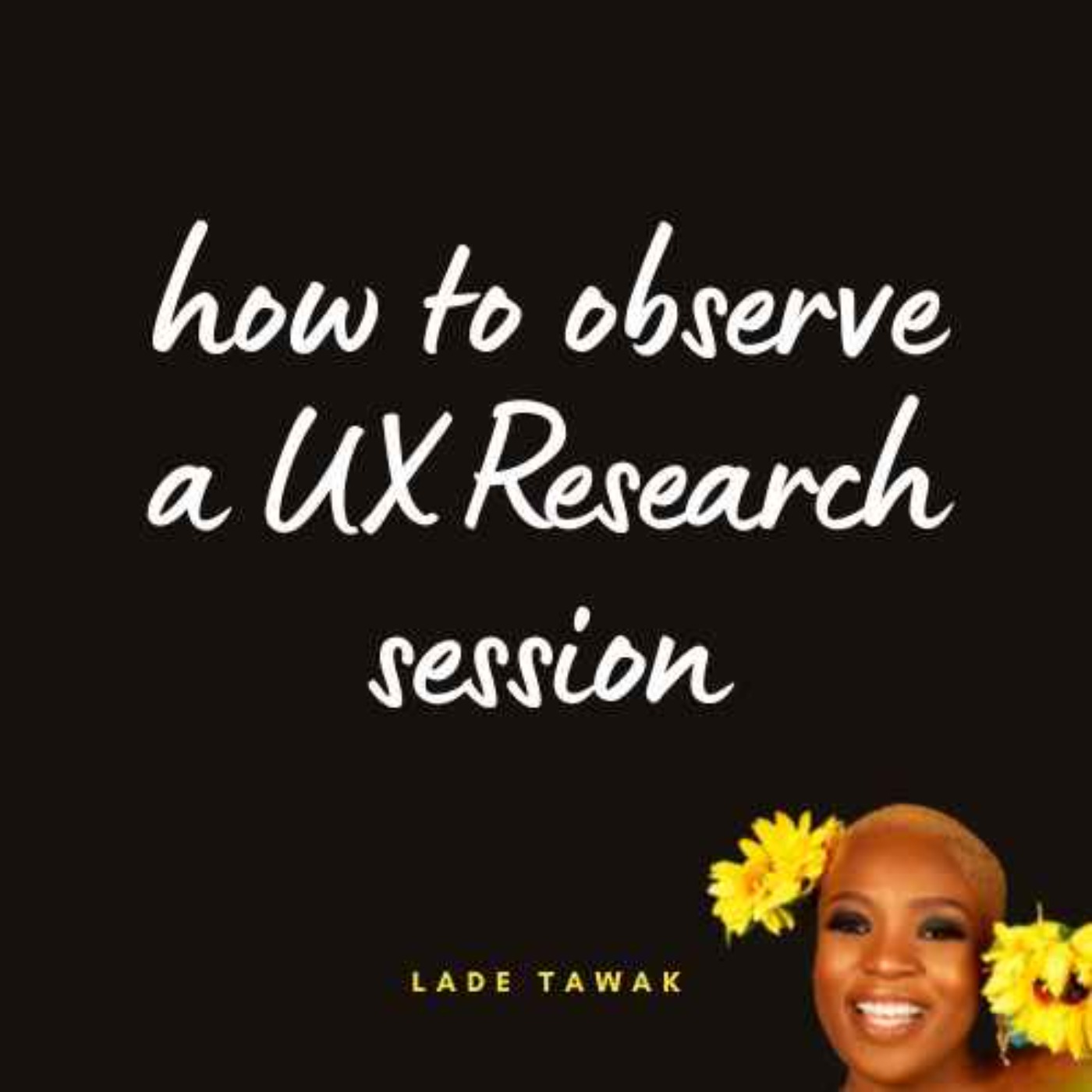 S02E334 - How to observe a UX Research session