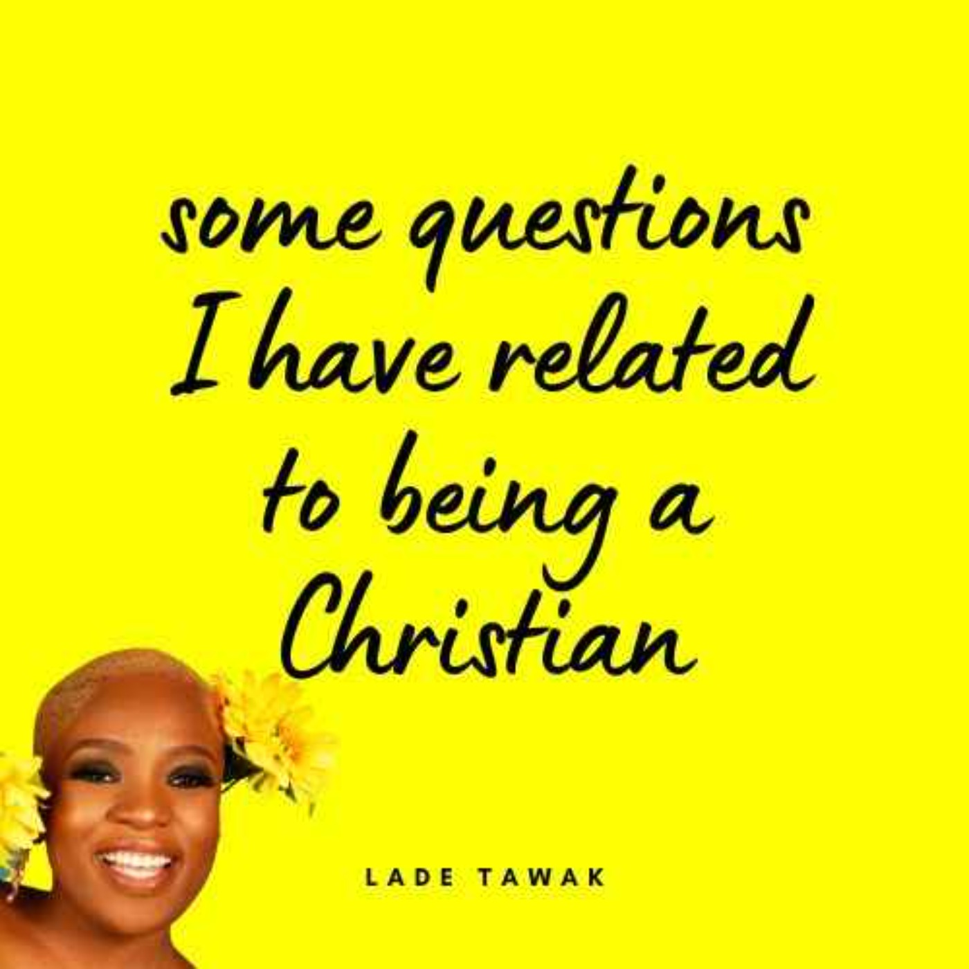 S02E341 - Some questions I have related to being a Christian