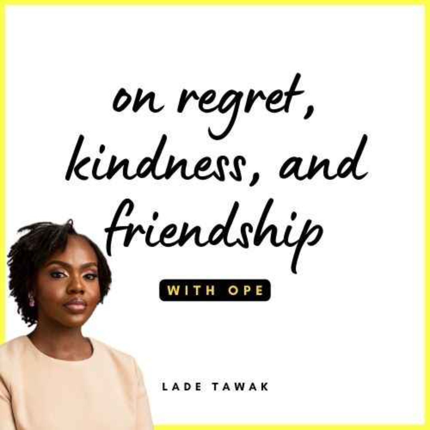 S02E351 - On regret, kindness, and friendship (with Ope)