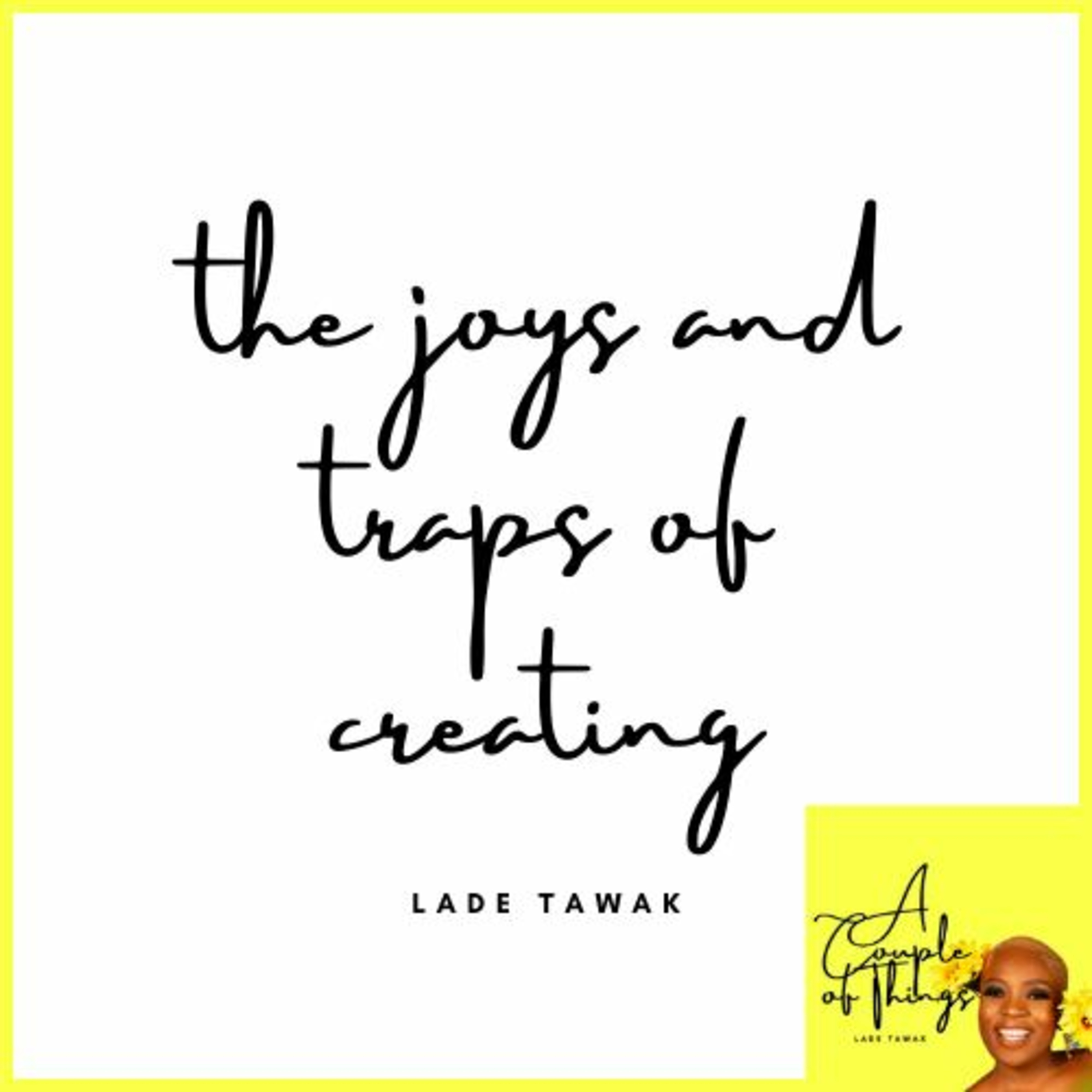 A Couple of Things by Lade Tawak