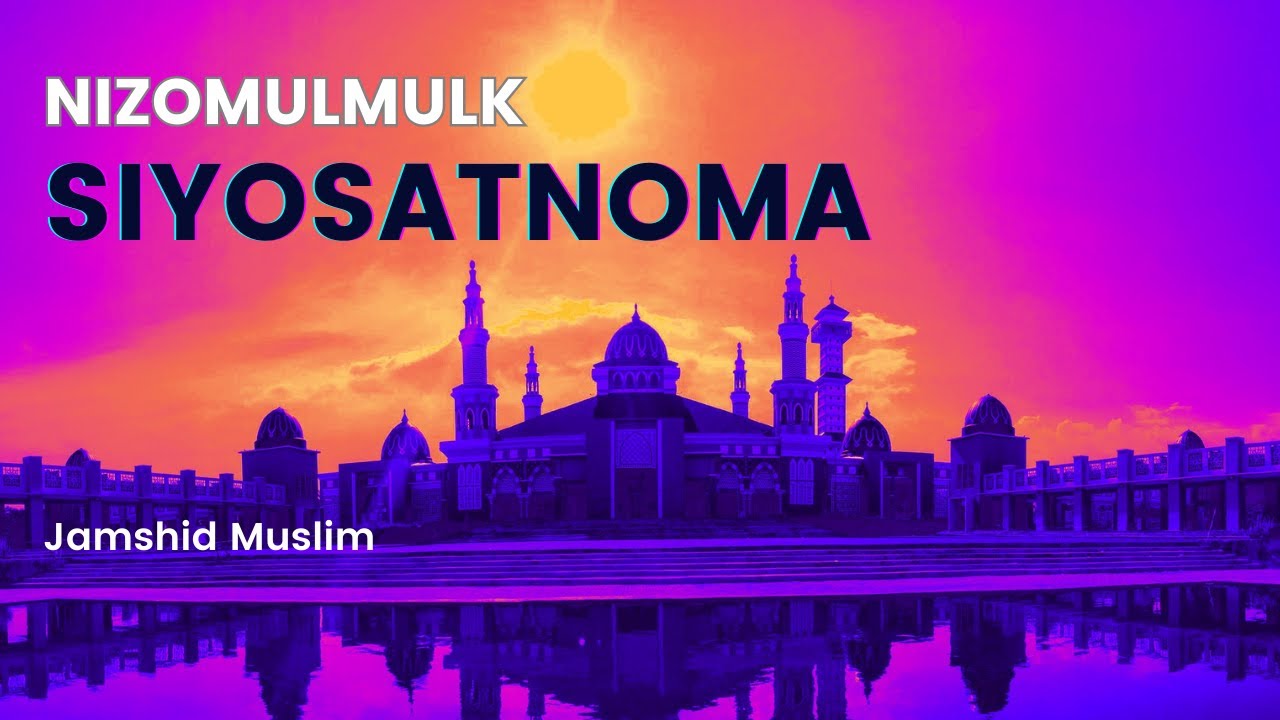 Siyosatnoma (Nizomulmulk) sharhi