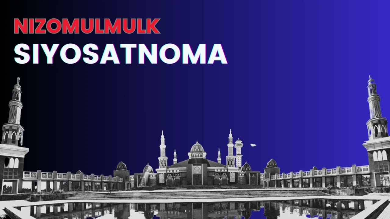 Siyosatnoma (Nizomulmulk) sharhi