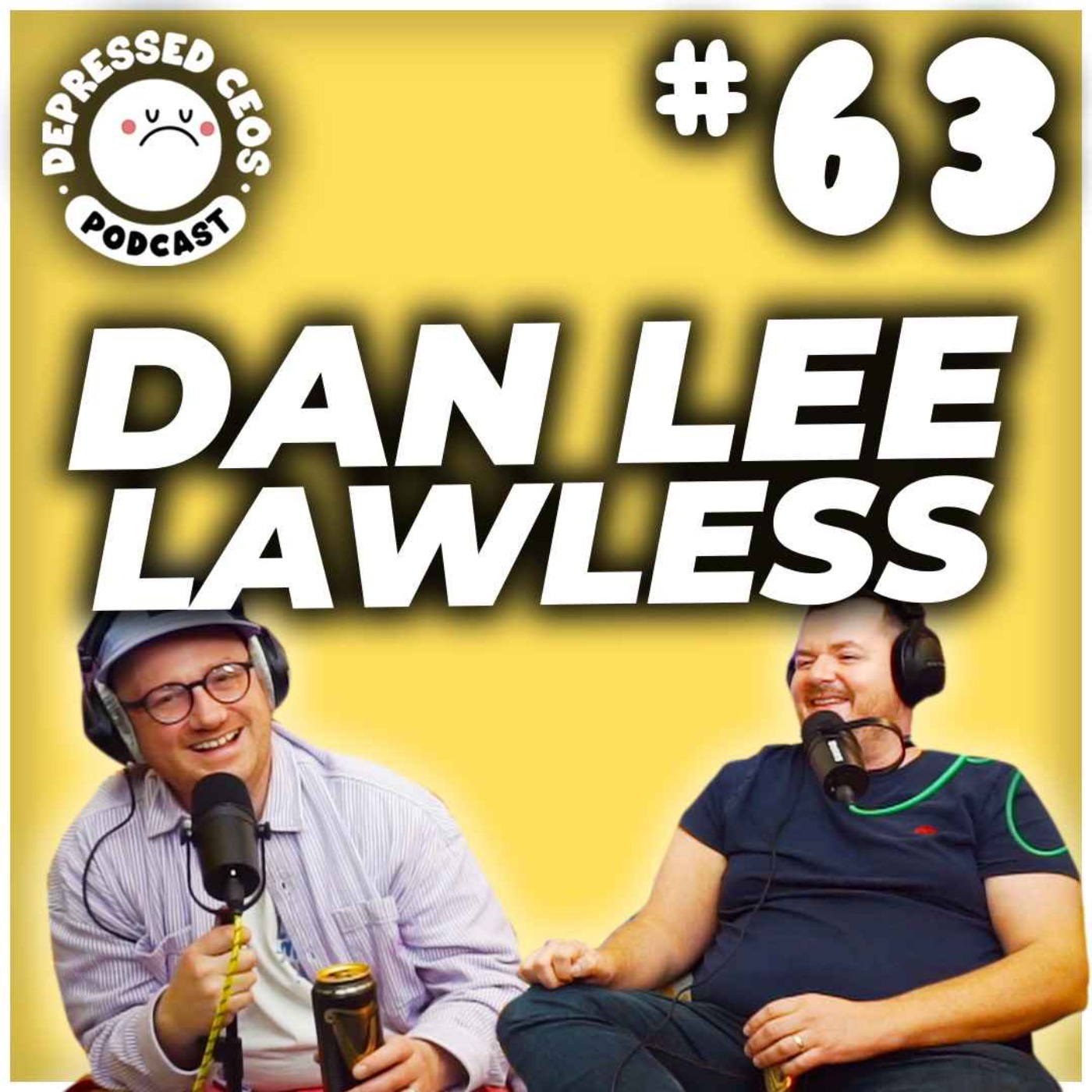 #63 - Dan Lee Lawless - Depressed CEO's
