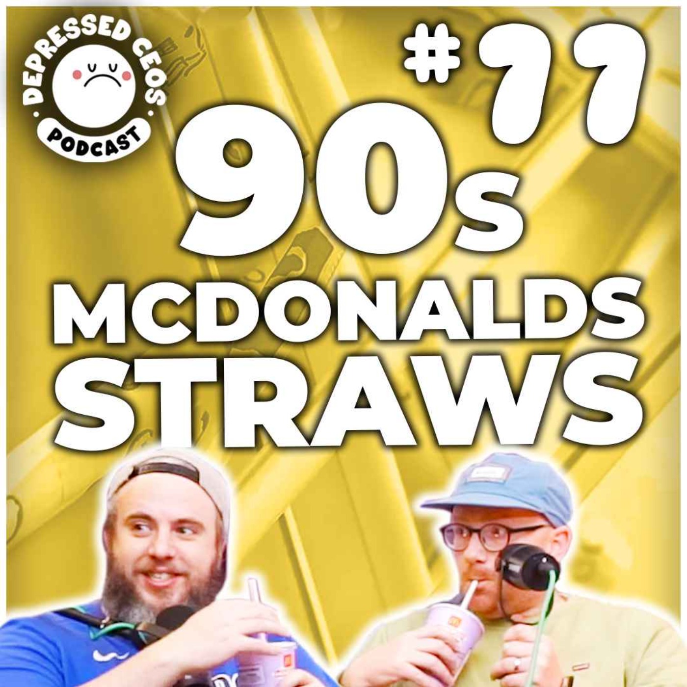 #77 - 90s McDonalds Straws - Depressed CEO's episode artwork