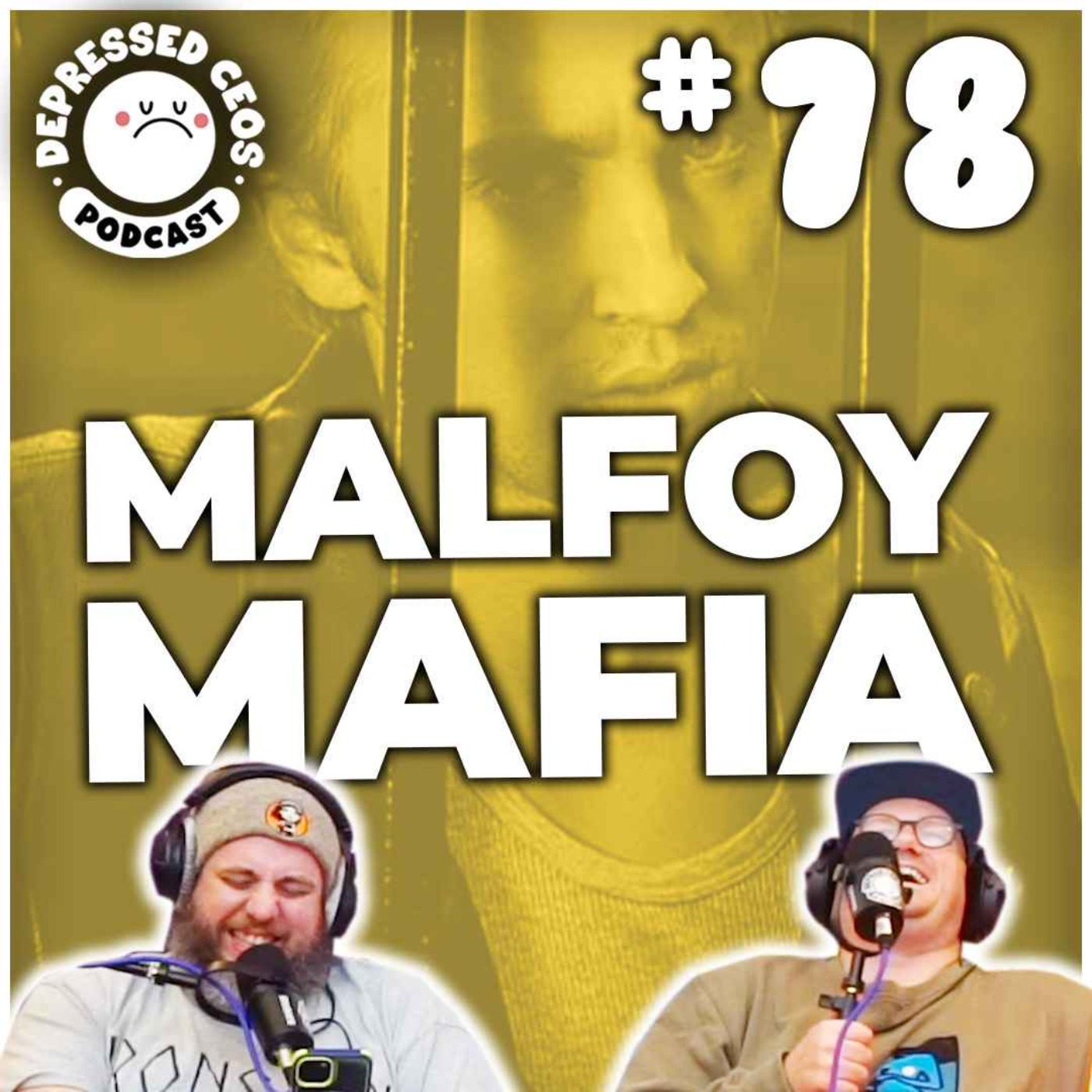 #78 - Malfoy Mafia - Depressed CEO's episode artwork
