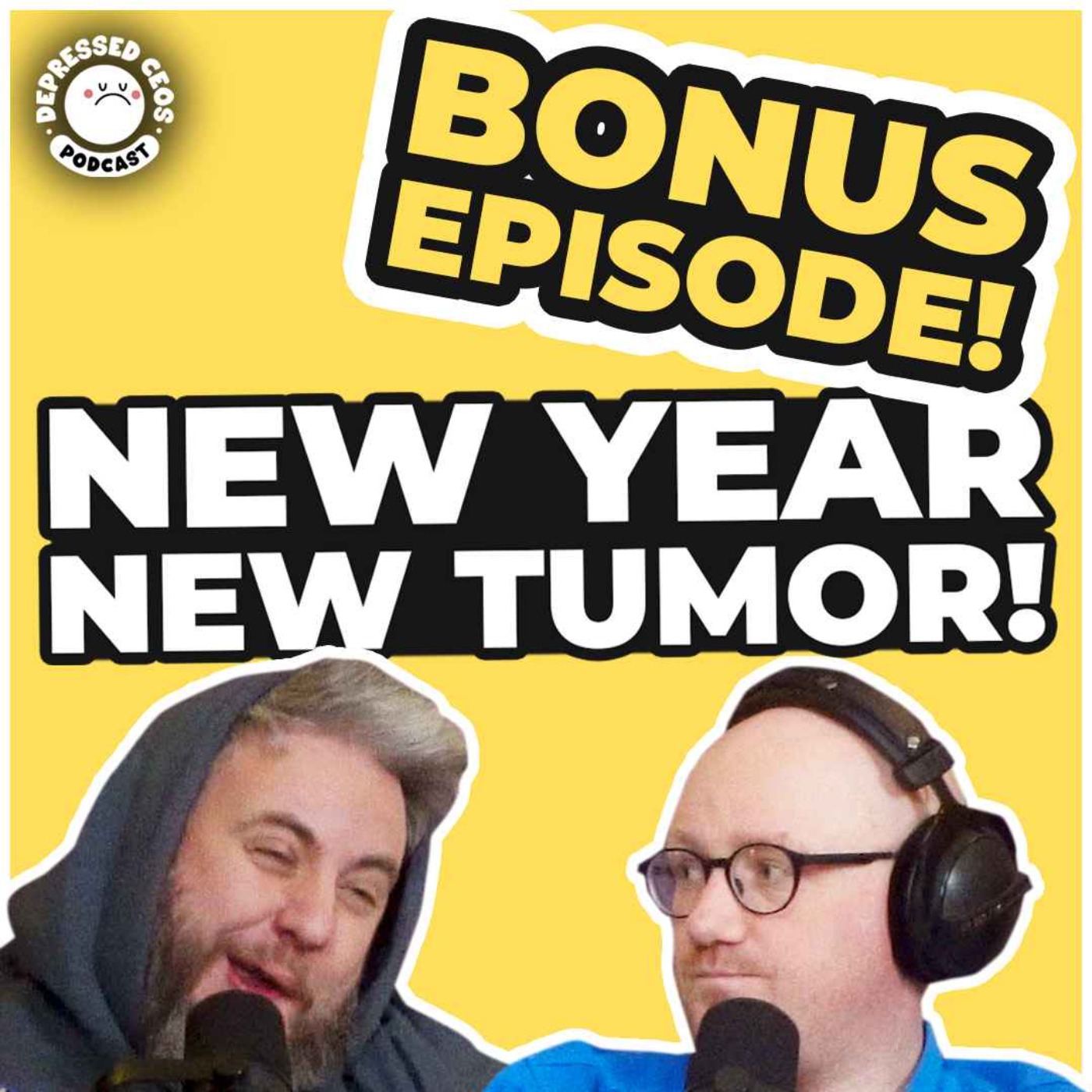 New Year New Tumor! - BONUS EPISODE episode artwork