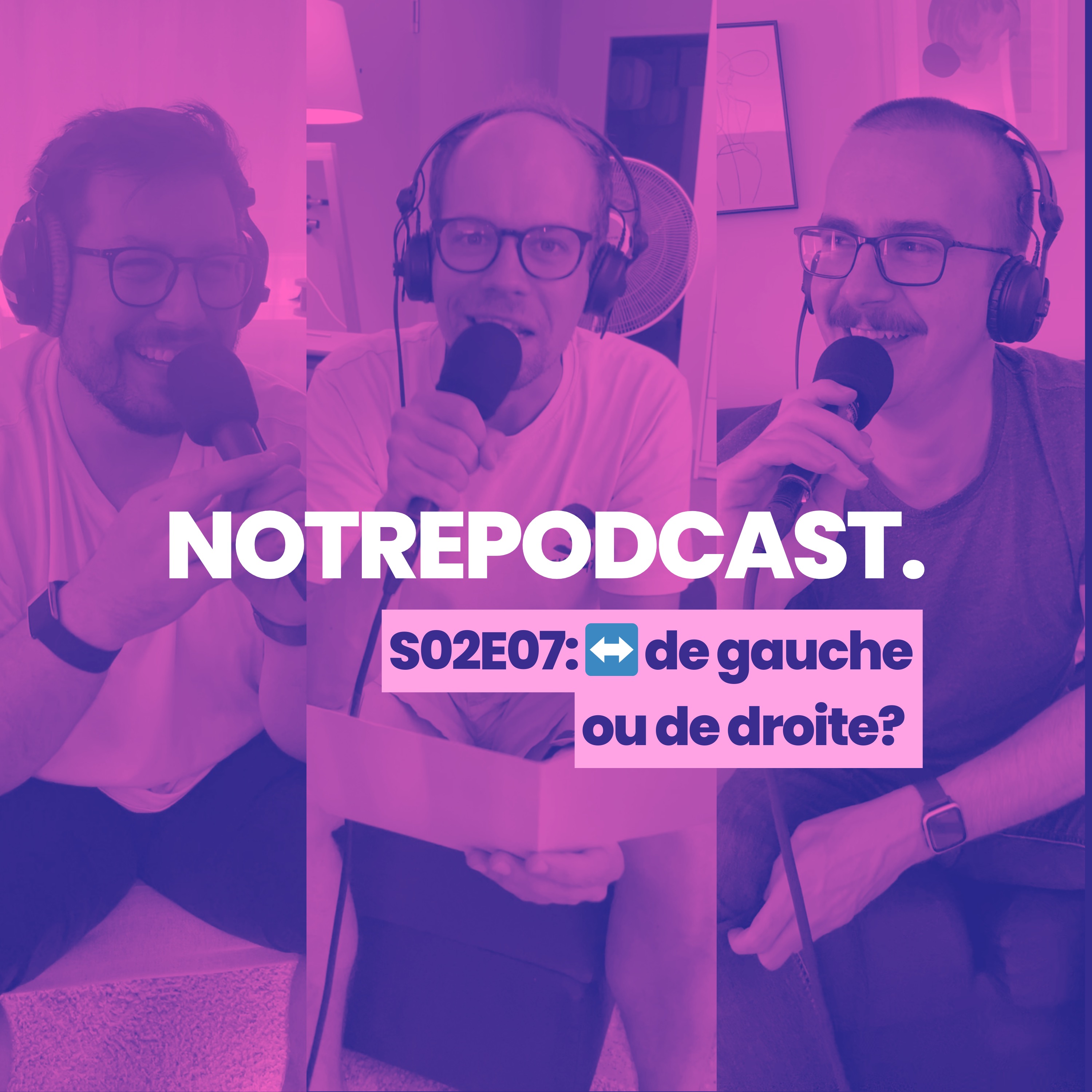 ↔️ C’est de gauche ou c’est de droite? (NotrePodcast. S02E07) episode artwork