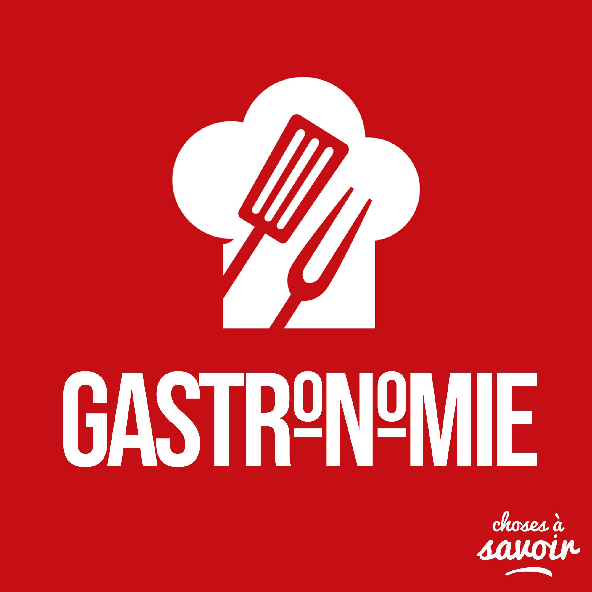 Choses à Savoir GASTRONOMIE