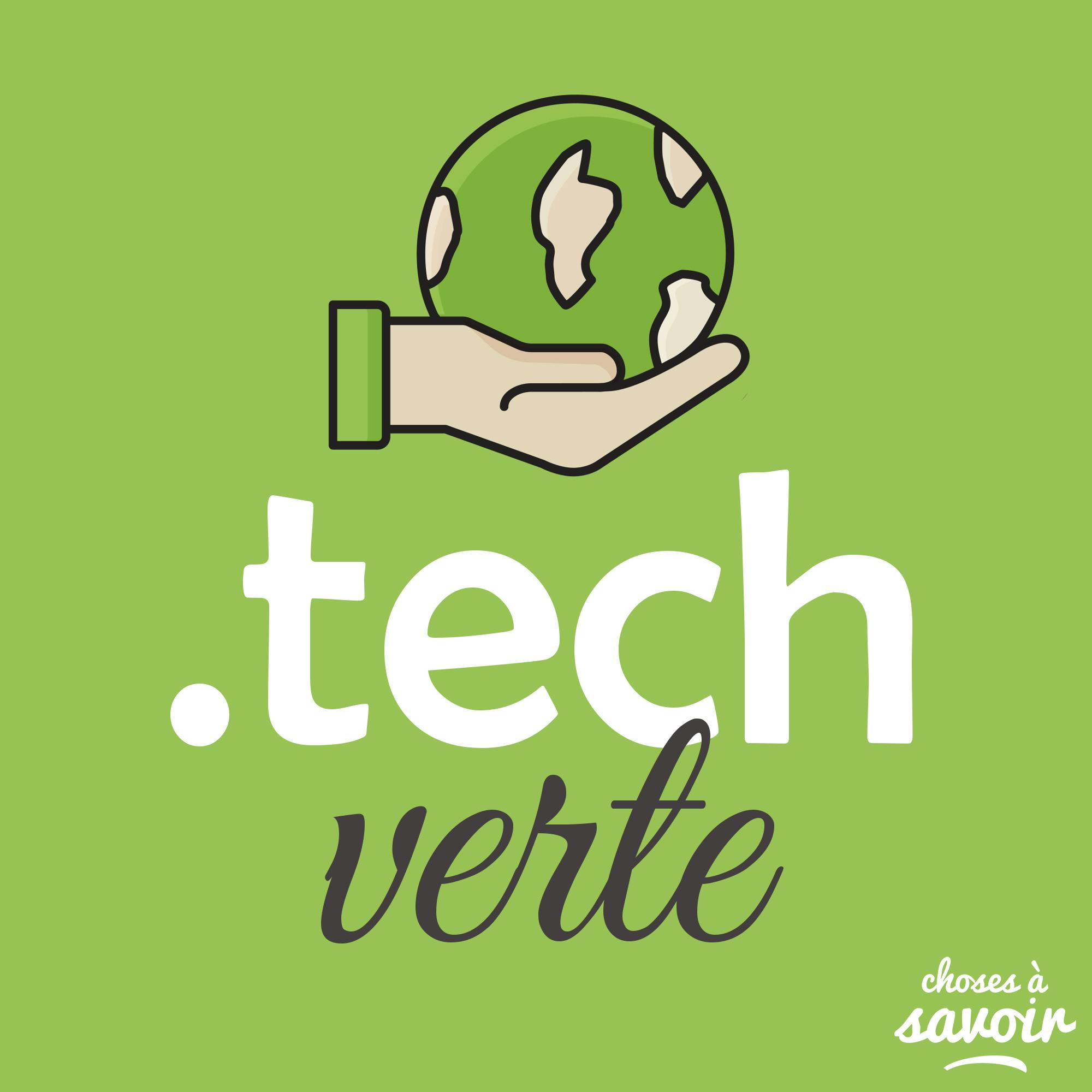 Choses à Savoir TECH VERTE