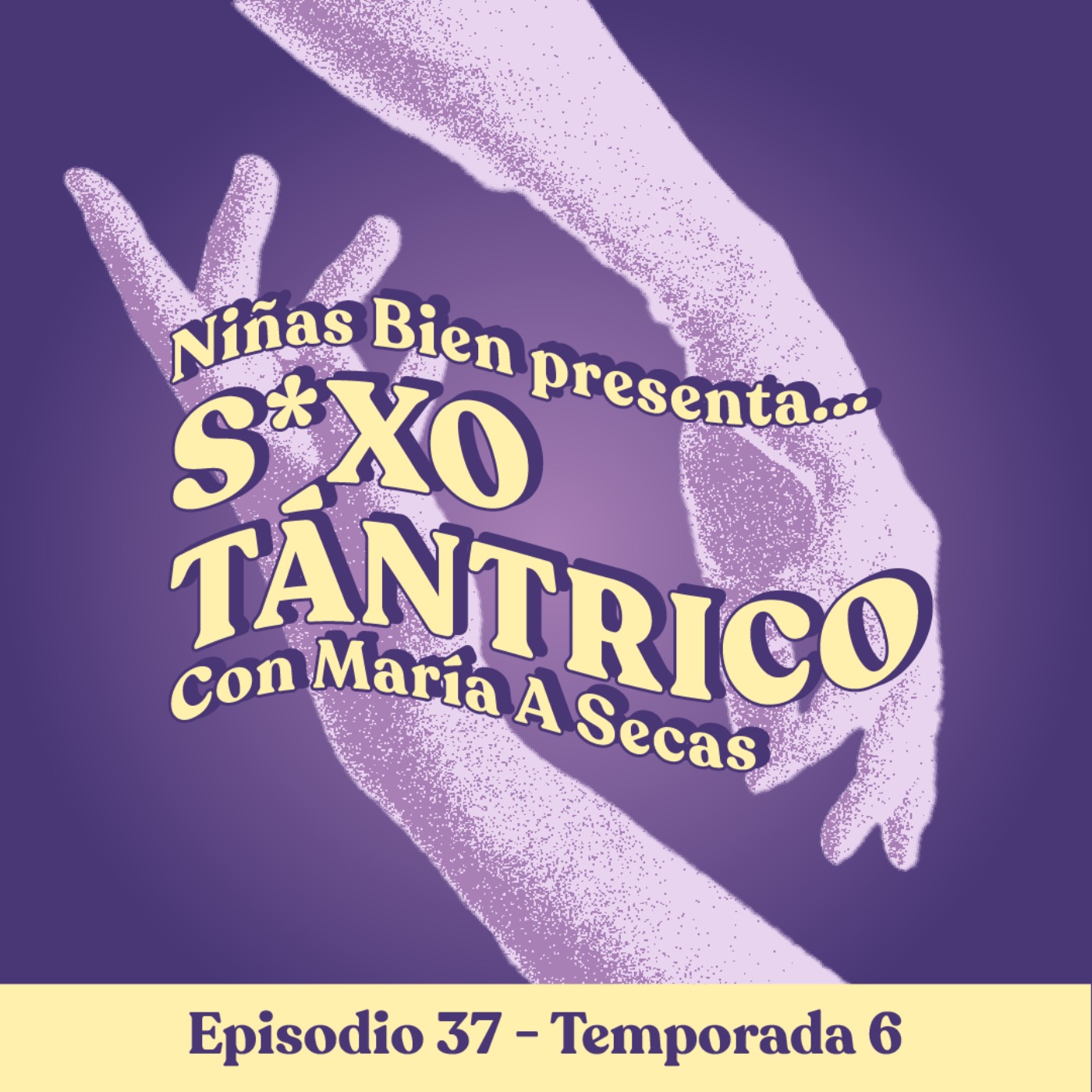 Sexo tántrico con María a Secas - T6E37 episode artwork